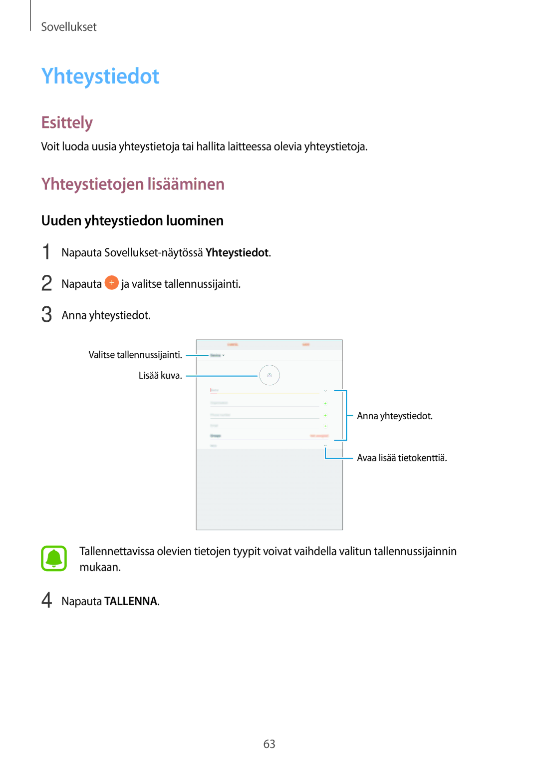 Samsung SM-T820NZSANEE, SM-T820NZKANEE manual Yhteystiedot, Yhteystietojen lisääminen, Uuden yhteystiedon luominen 