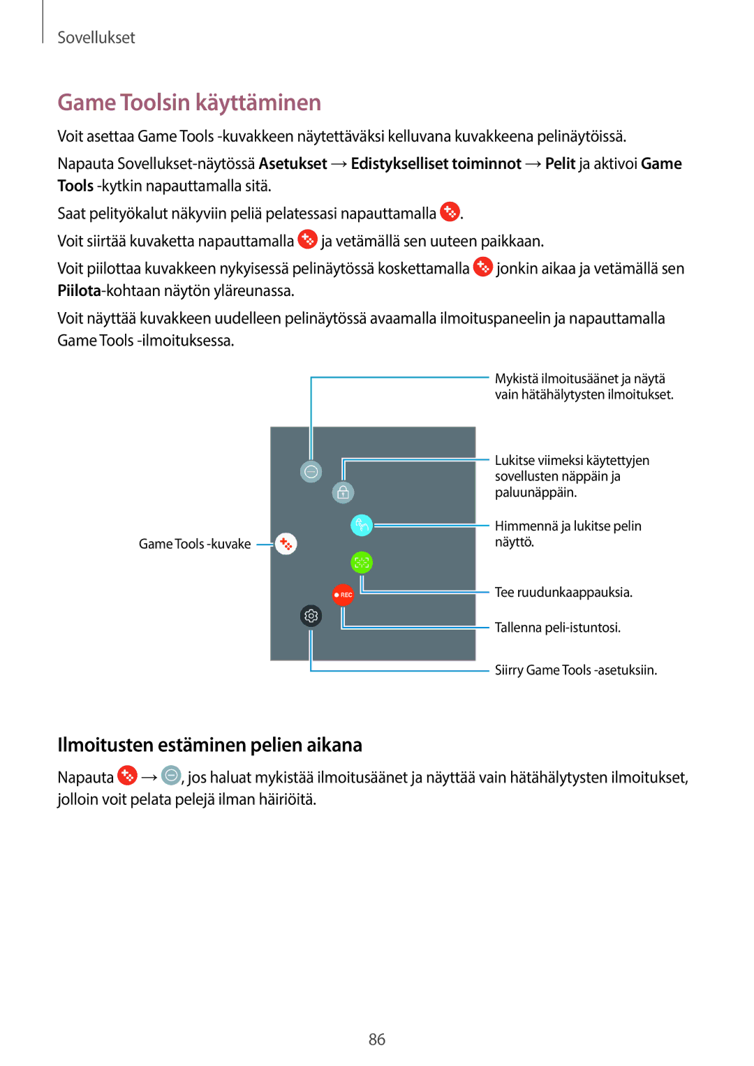 Samsung SM-T820NZKANEE, SM-T820NZSANEE manual Game Toolsin käyttäminen, Ilmoitusten estäminen pelien aikana 