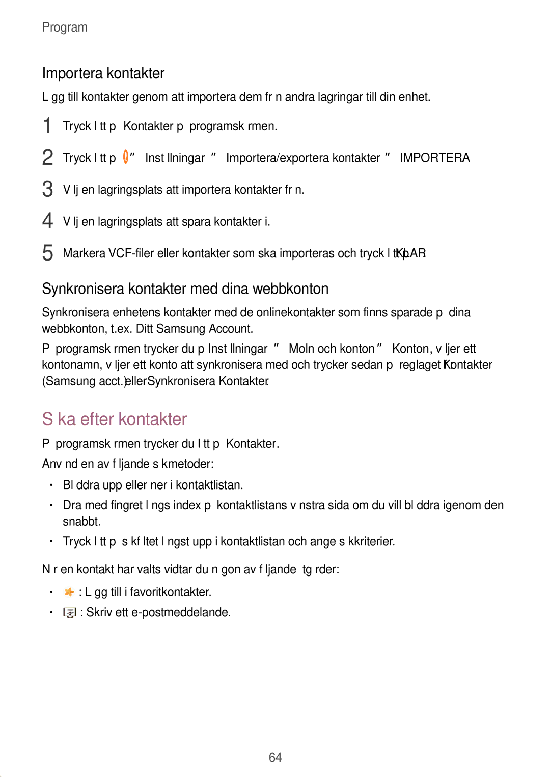 Samsung SM-T820NZKANEE manual Söka efter kontakter, Importera kontakter, Synkronisera kontakter med dina webbkonton 