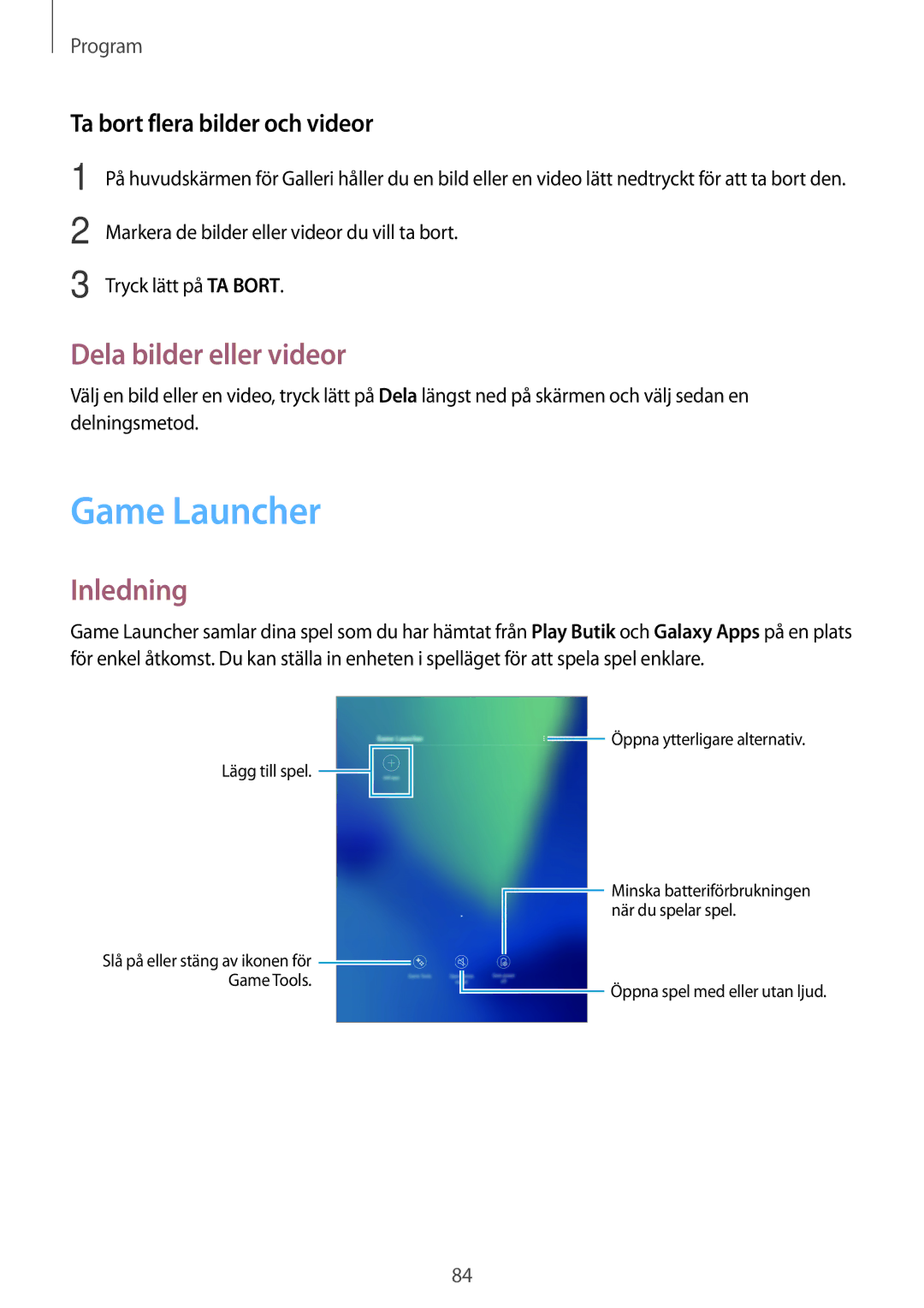 Samsung SM-T820NZKANEE, SM-T820NZSANEE manual Game Launcher, Dela bilder eller videor, Ta bort flera bilder och videor 