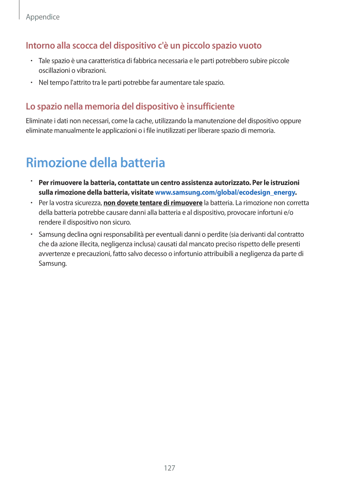 Samsung SM-T820NZKAITV, SM-T820NZSAITV Rimozione della batteria, Lo spazio nella memoria del dispositivo è insufficiente 