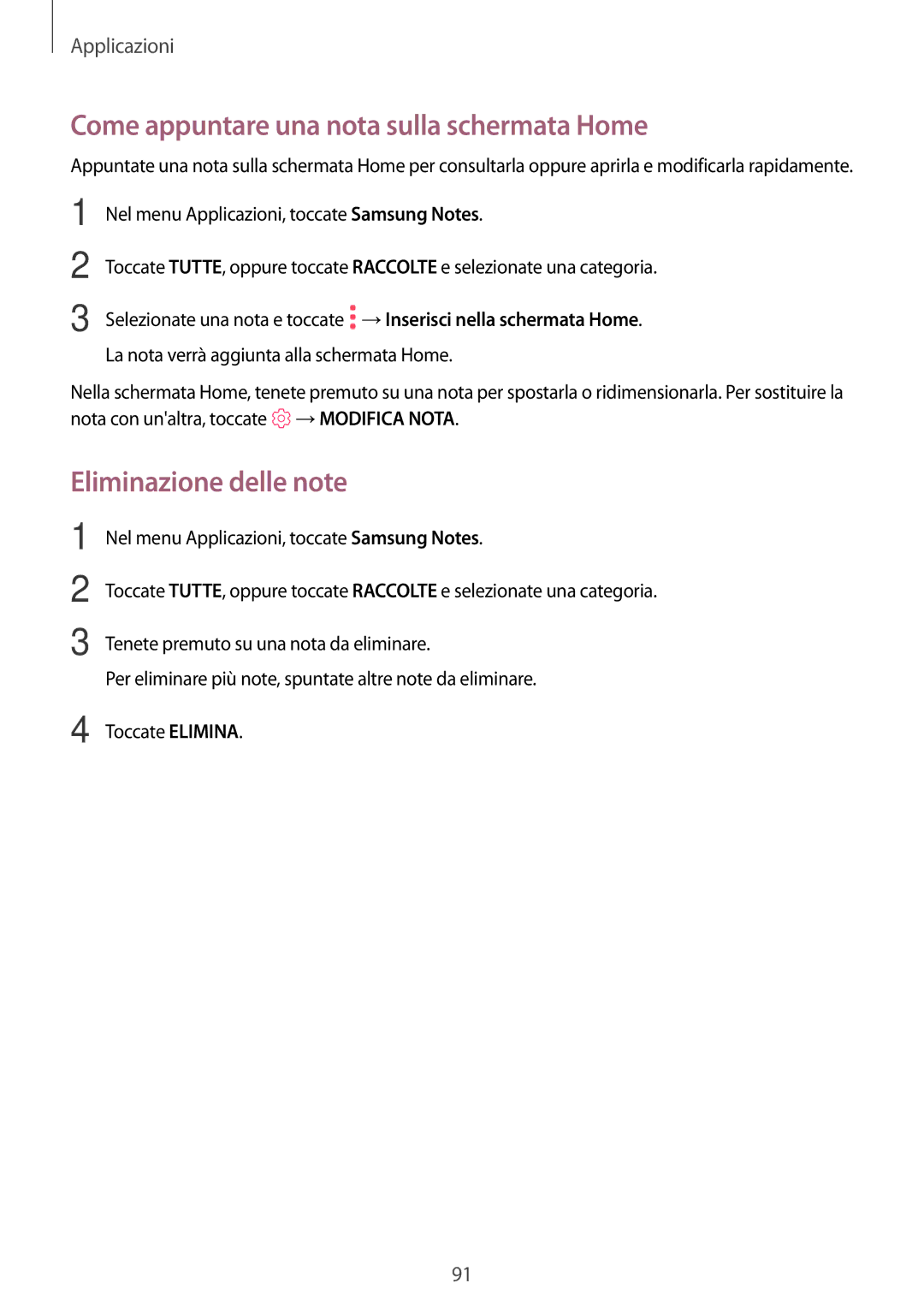 Samsung SM-T820NZKAITV, SM-T820NZSAITV manual Come appuntare una nota sulla schermata Home, Eliminazione delle note 