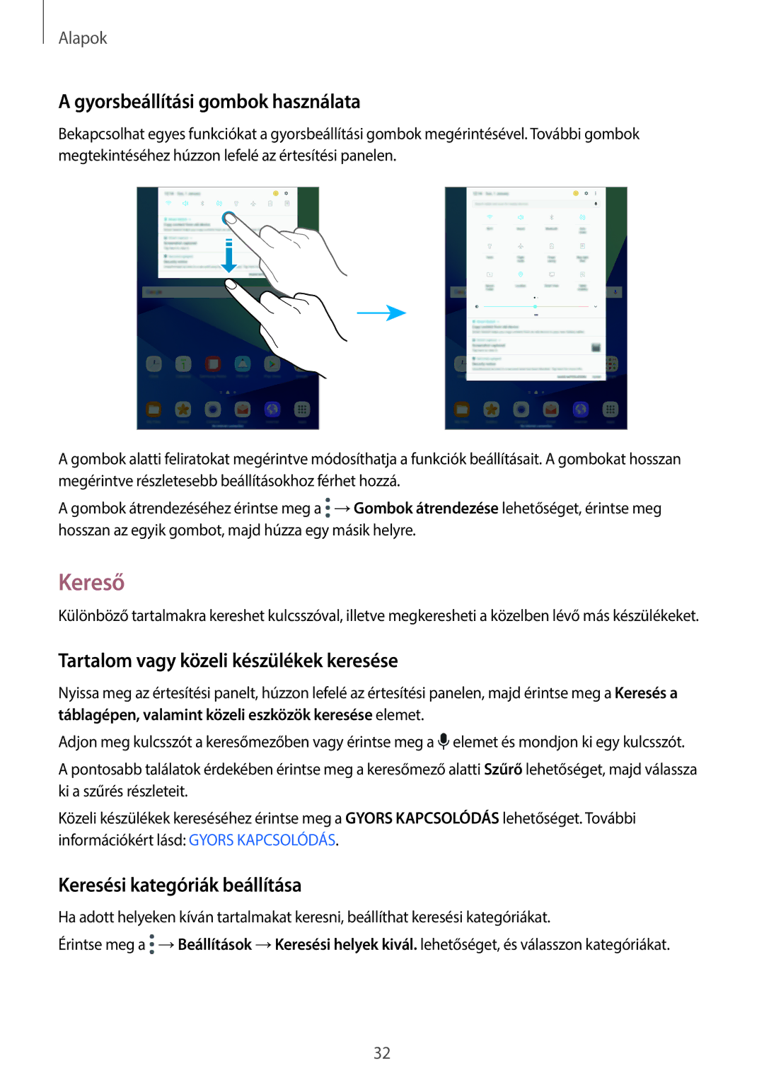 Samsung SM-T820NZSAXEH manual Kereső, Gyorsbeállítási gombok használata, Tartalom vagy közeli készülékek keresése 