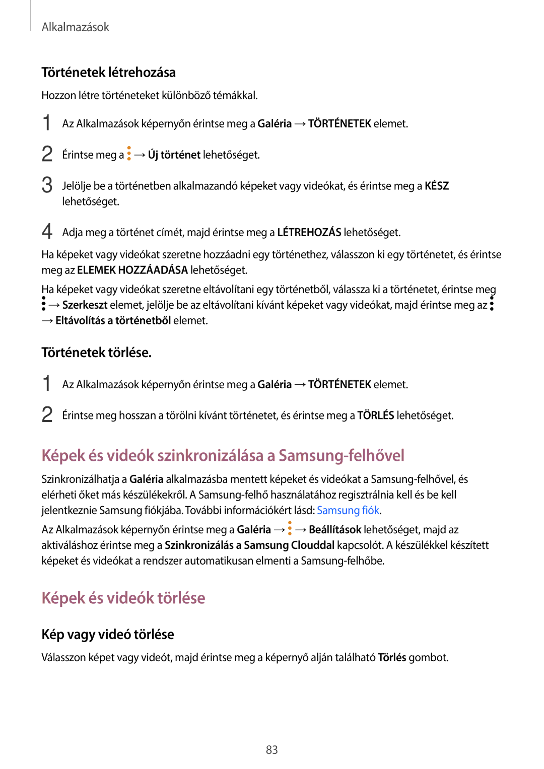 Samsung SM-T820NZSAXEH Képek és videók szinkronizálása a Samsung-felhővel, Képek és videók törlése, Történetek létrehozása 