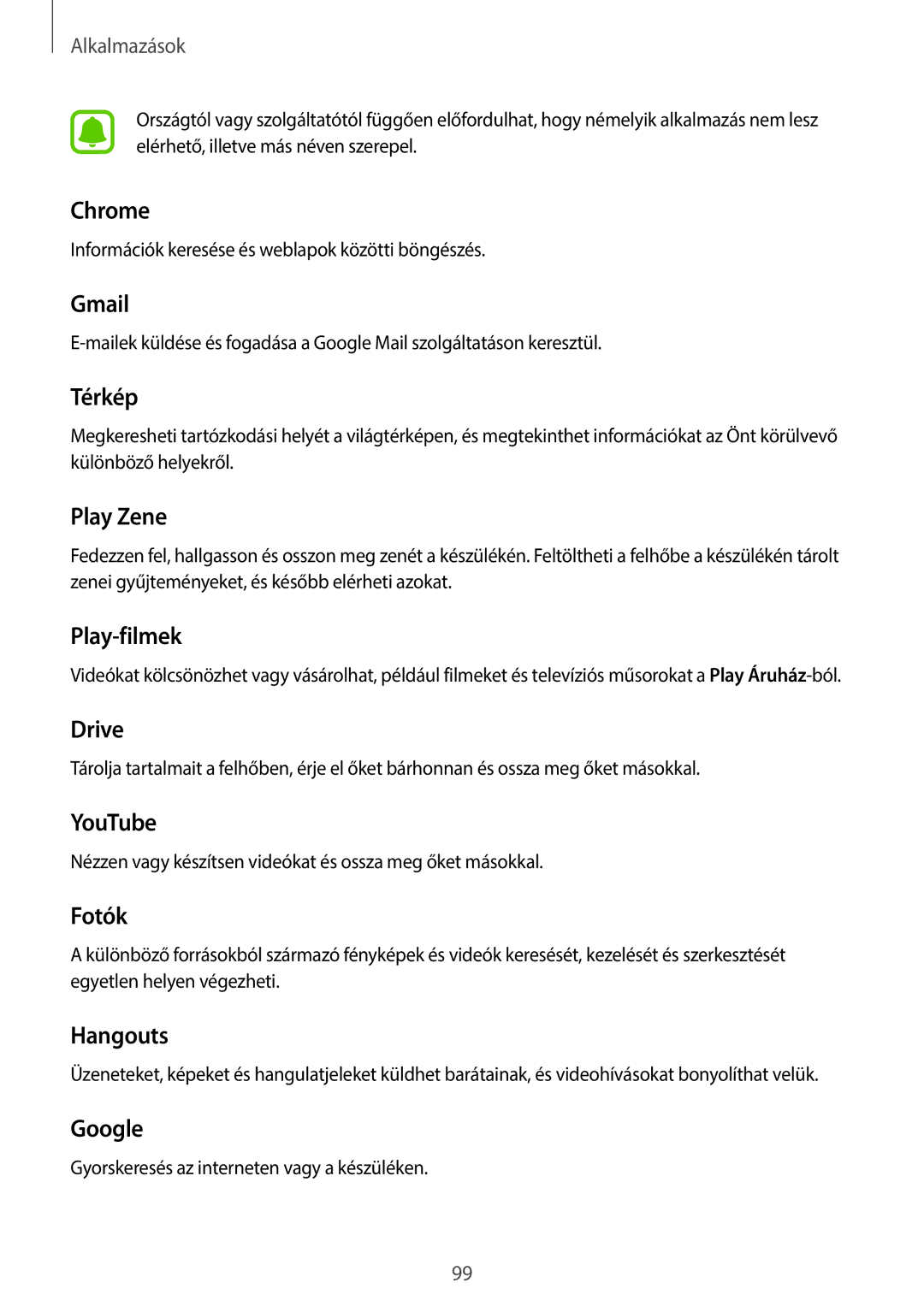 Samsung SM-T820NZSAXEH manual Chrome, Gmail, Térkép, Play Zene, Play-filmek, Drive, YouTube, Fotók, Hangouts, Google 