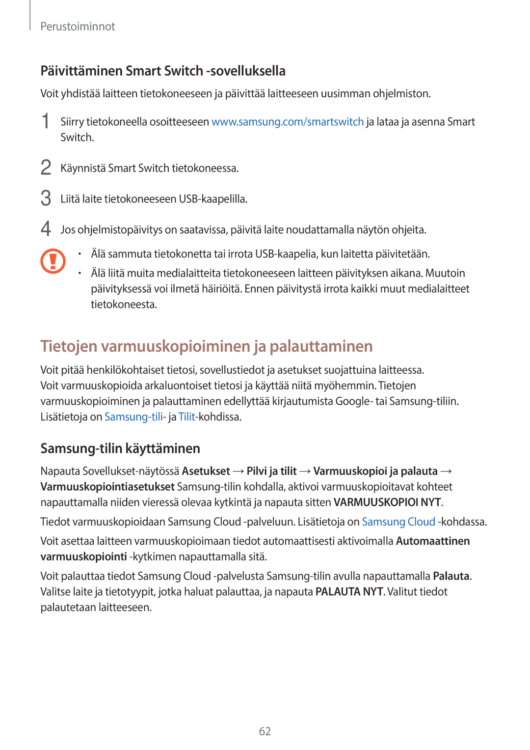 Samsung SM-T825NZKANEE manual Tietojen varmuuskopioiminen ja palauttaminen, Päivittäminen Smart Switch -sovelluksella 