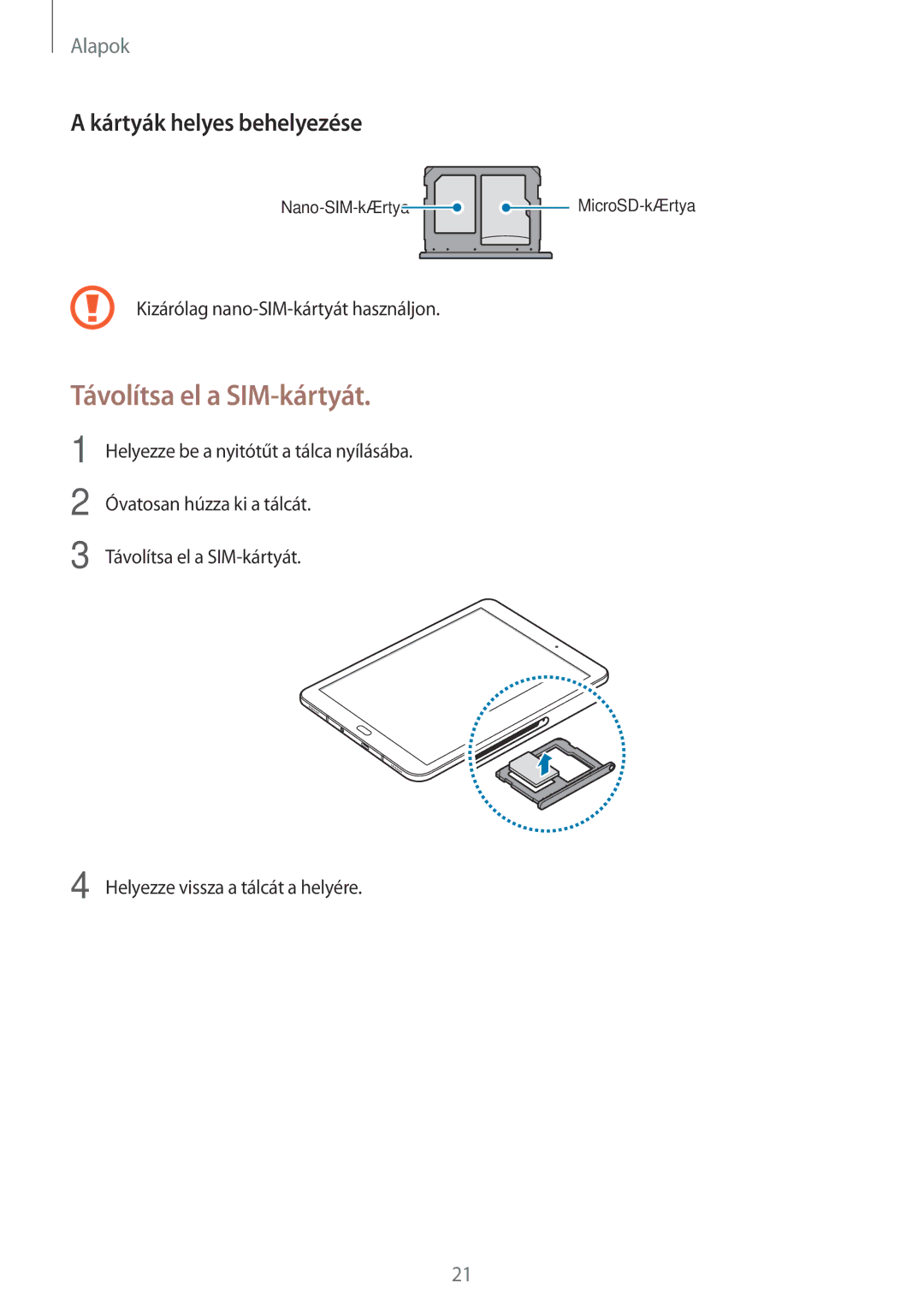 Samsung SM-T825NZKAXEH manual Távolítsa el a SIM-kártyát, Kártyák helyes behelyezése 