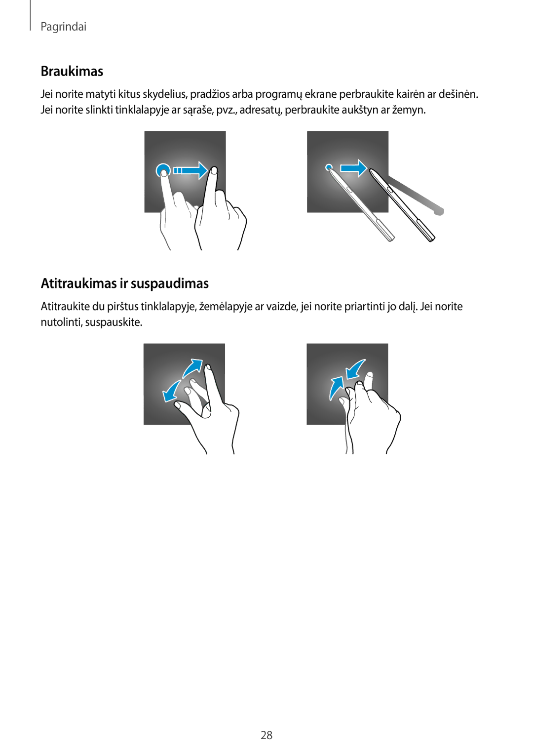 Samsung SM-T825NZSASEB, SM-T825NZKASEB manual Braukimas, Atitraukimas ir suspaudimas 