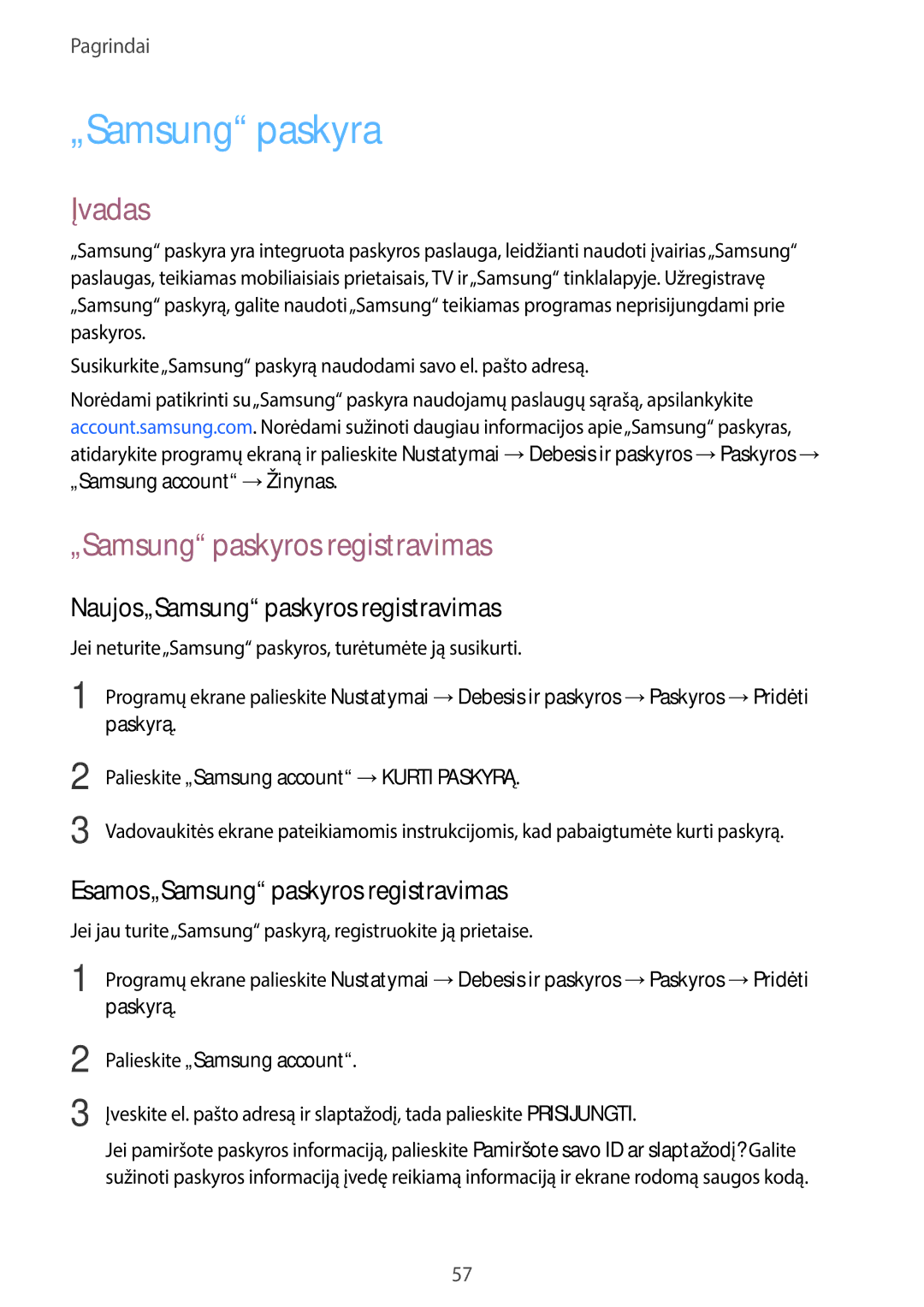 Samsung SM-T825NZKASEB „Samsung paskyra, Naujos„Samsung paskyros registravimas, Esamos„Samsung paskyros registravimas 