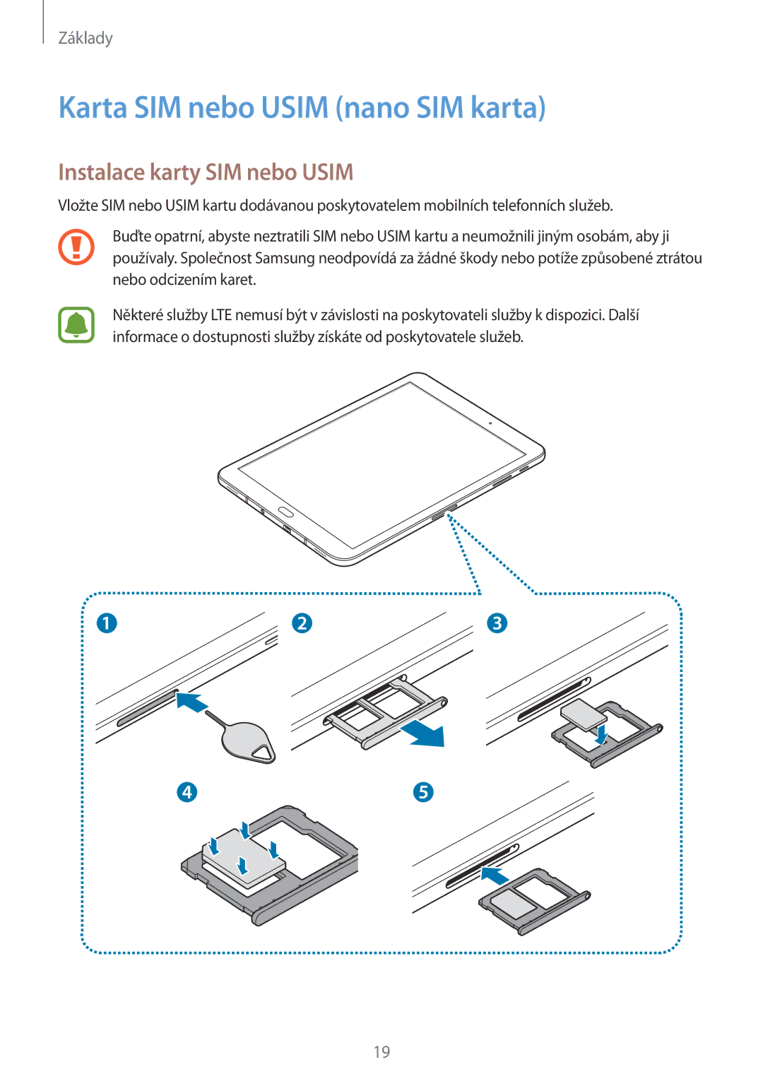 Samsung SM-T825NZKAXEZ, SM-T825NZSAXEZ manual Karta SIM nebo Usim nano SIM karta, Instalace karty SIM nebo Usim 