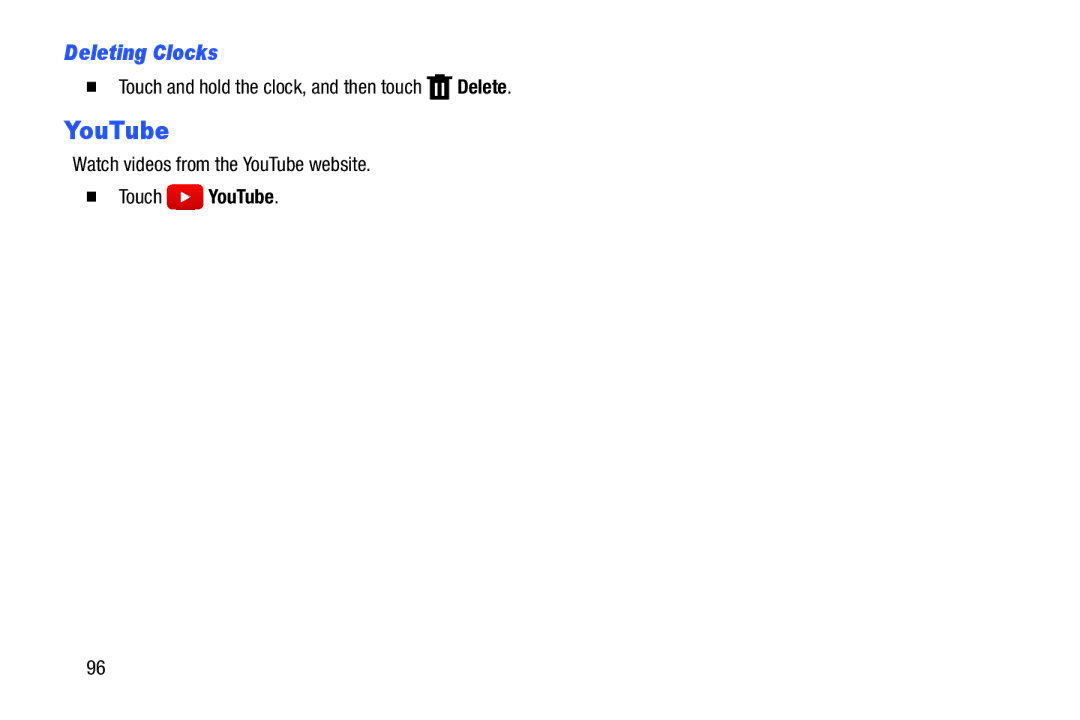 Samsung SM-T9000ZWAXAR Deleting Clocks,  Touch and hold the clock, and then touch Delete,  Touch YouTube 