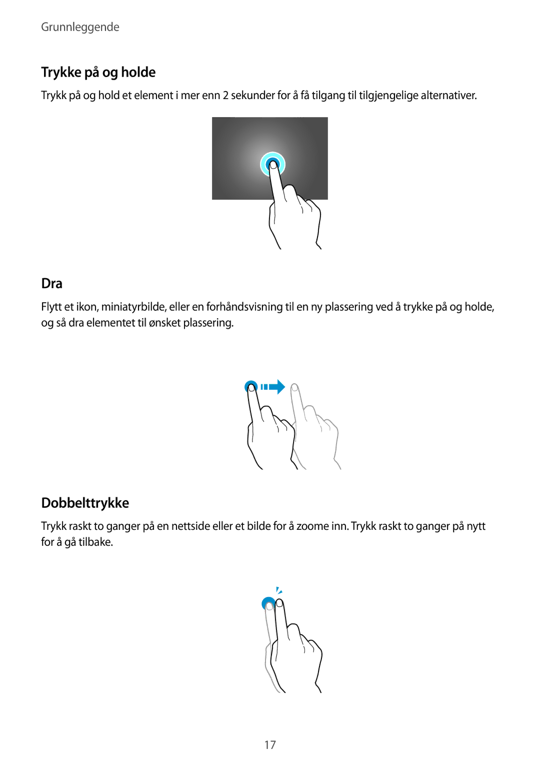 Samsung SM-T9000ZWANEE, SM-T9000ZKANEE manual Trykke på og holde, Dra, Dobbelttrykke 
