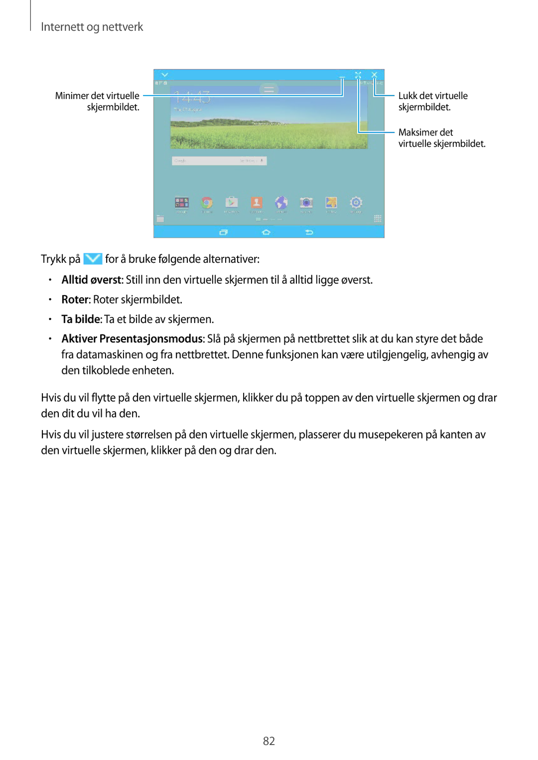 Samsung SM-T9000ZKANEE, SM-T9000ZWANEE manual Maksimer det virtuelle skjermbildet 