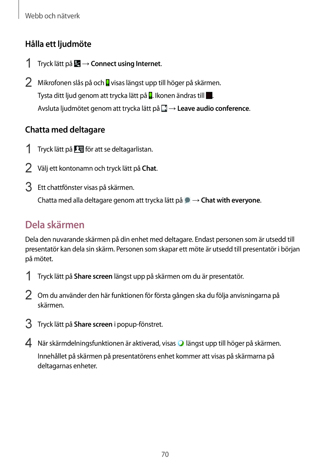 Samsung SM-T9000ZKANEE, SM-T9000ZWANEE manual Dela skärmen, Hålla ett ljudmöte, Chatta med deltagare 