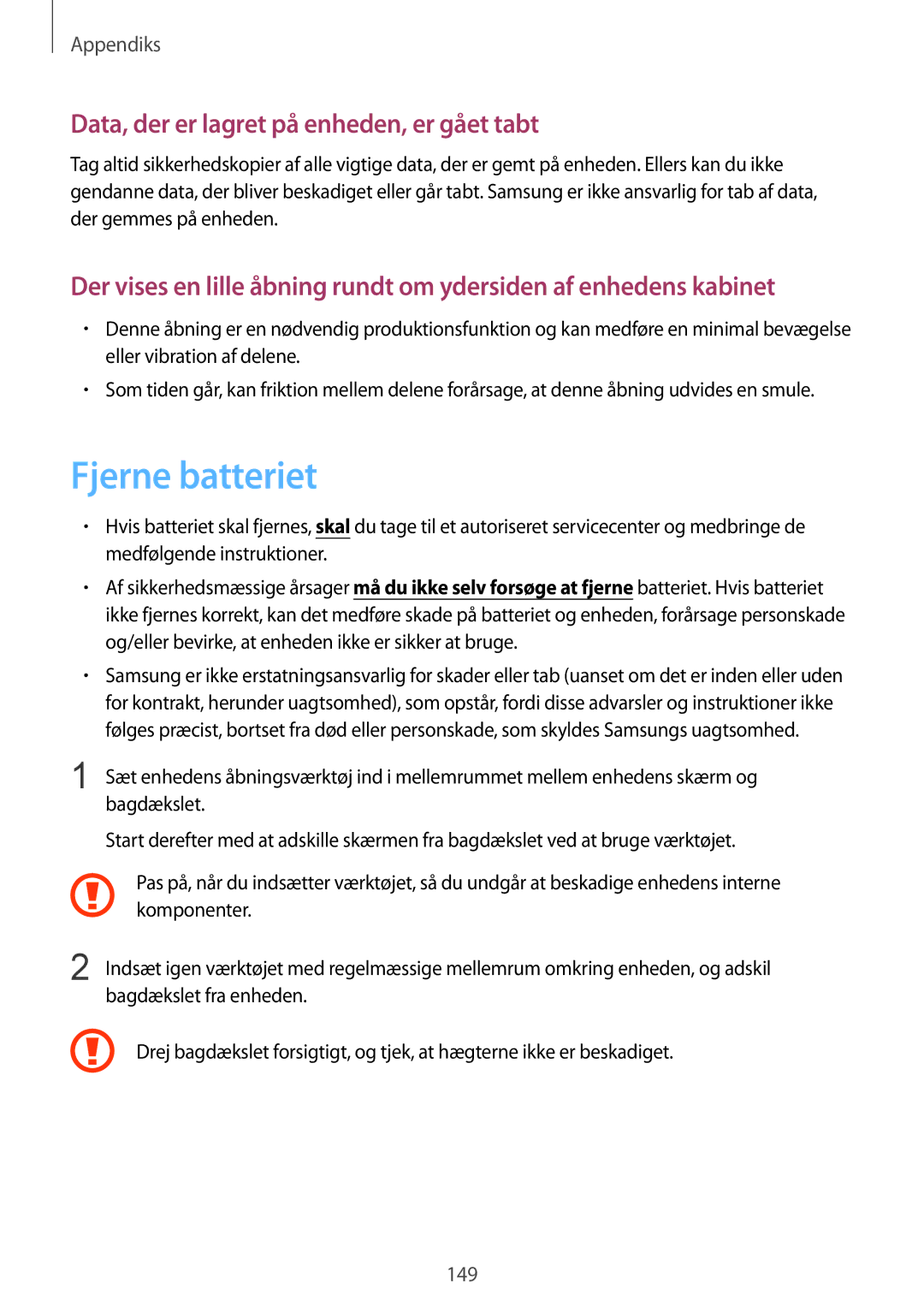 Samsung SM-T9000ZWANEE, SM-T9000ZKANEE manual Fjerne batteriet, Data, der er lagret på enheden, er gået tabt 