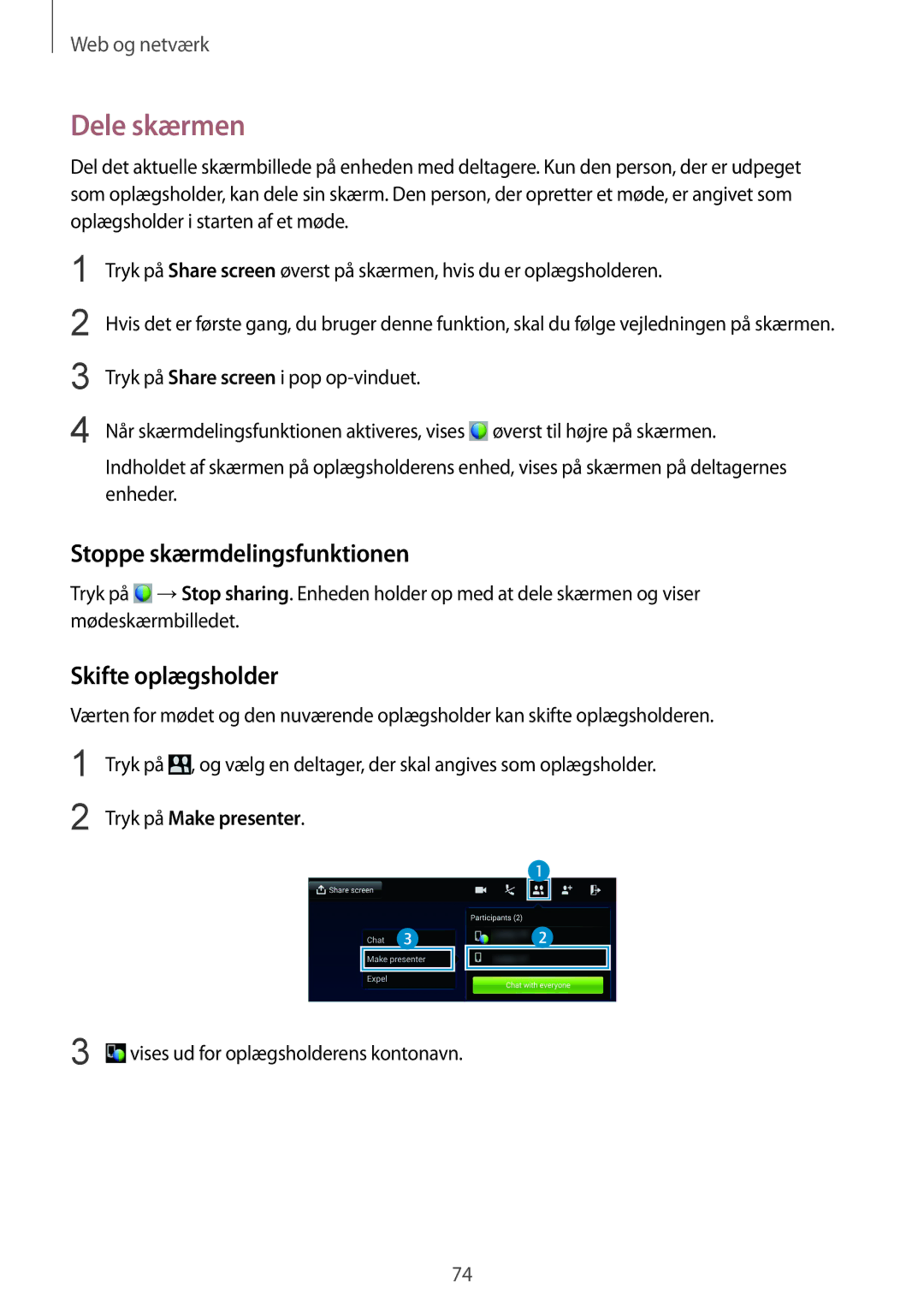 Samsung SM-T9000ZKANEE manual Dele skærmen, Stoppe skærmdelingsfunktionen, Skifte oplægsholder, Tryk på Make presenter 