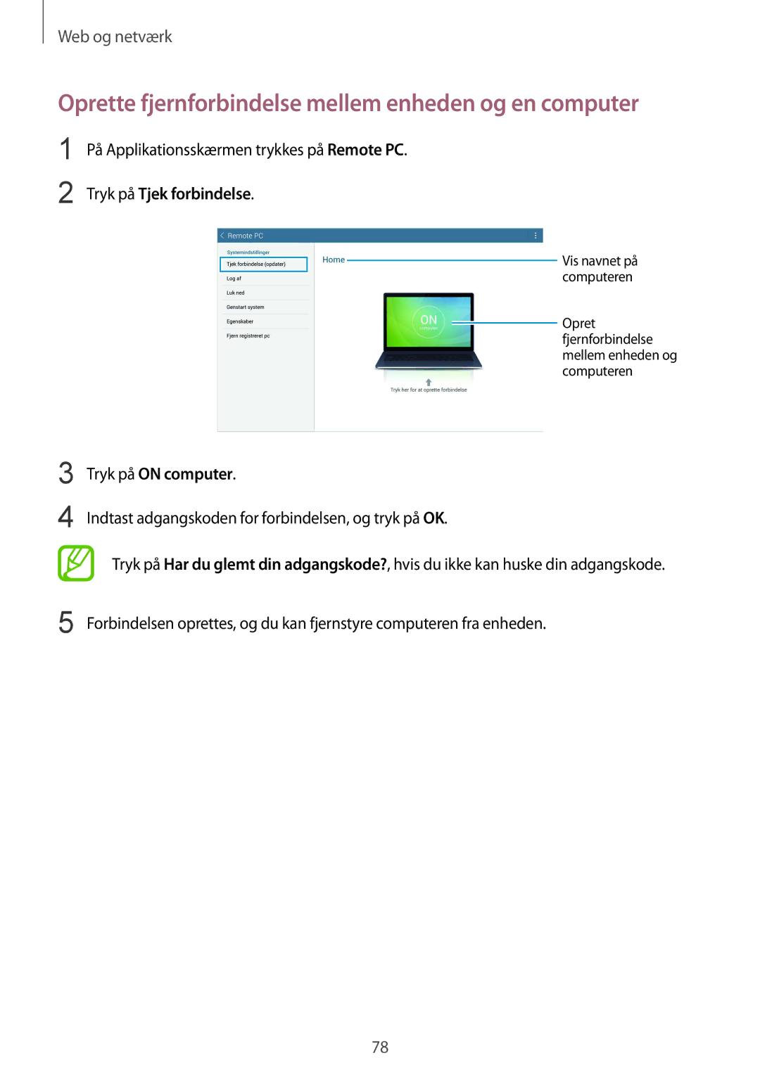 Samsung SM-T9000ZKANEE, SM-T9000ZWANEE manual Oprette fjernforbindelse mellem enheden og en computer, Tryk på on computer 