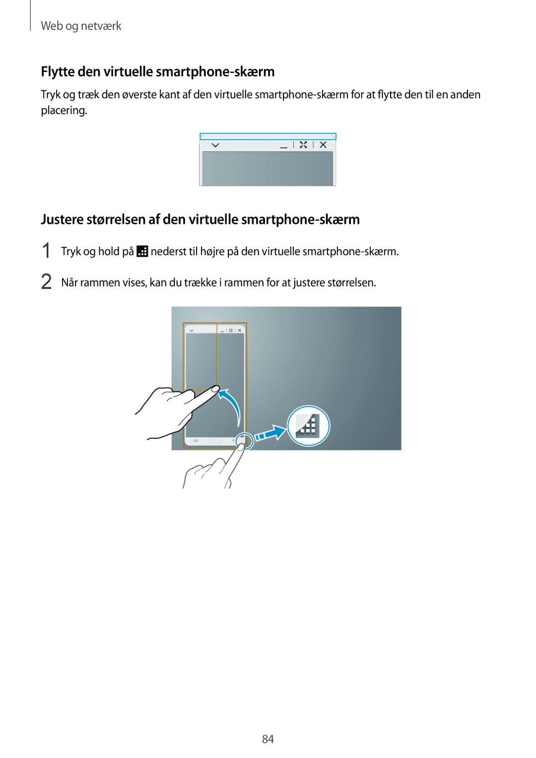 Samsung SM-T9000ZKANEE manual Flytte den virtuelle smartphone-skærm, Justere størrelsen af den virtuelle smartphone-skærm 