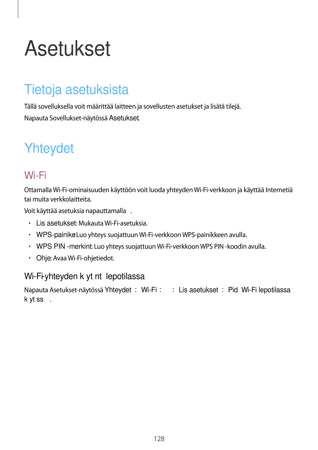 Samsung SM-T9000ZKANEE, SM-T9000ZWANEE Asetukset, Tietoja asetuksista, Yhteydet, Wi-Fi-yhteyden käytäntö lepotilassa 