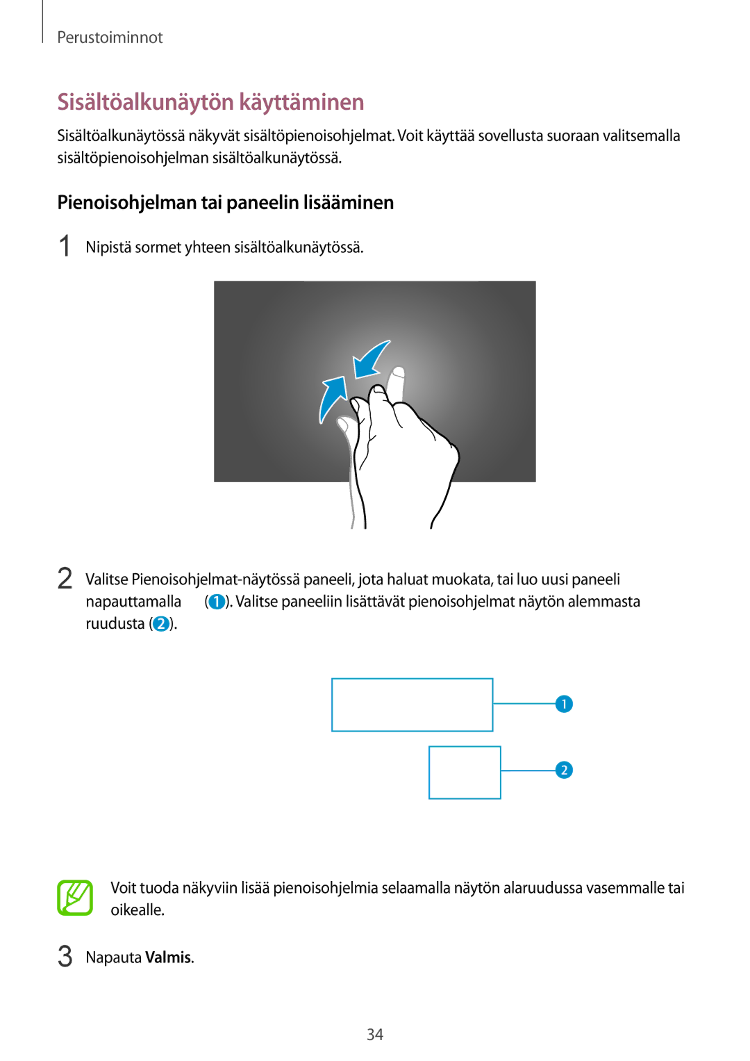 Samsung SM-T9000ZKANEE, SM-T9000ZWANEE manual Sisältöalkunäytön käyttäminen, Pienoisohjelman tai paneelin lisääminen 