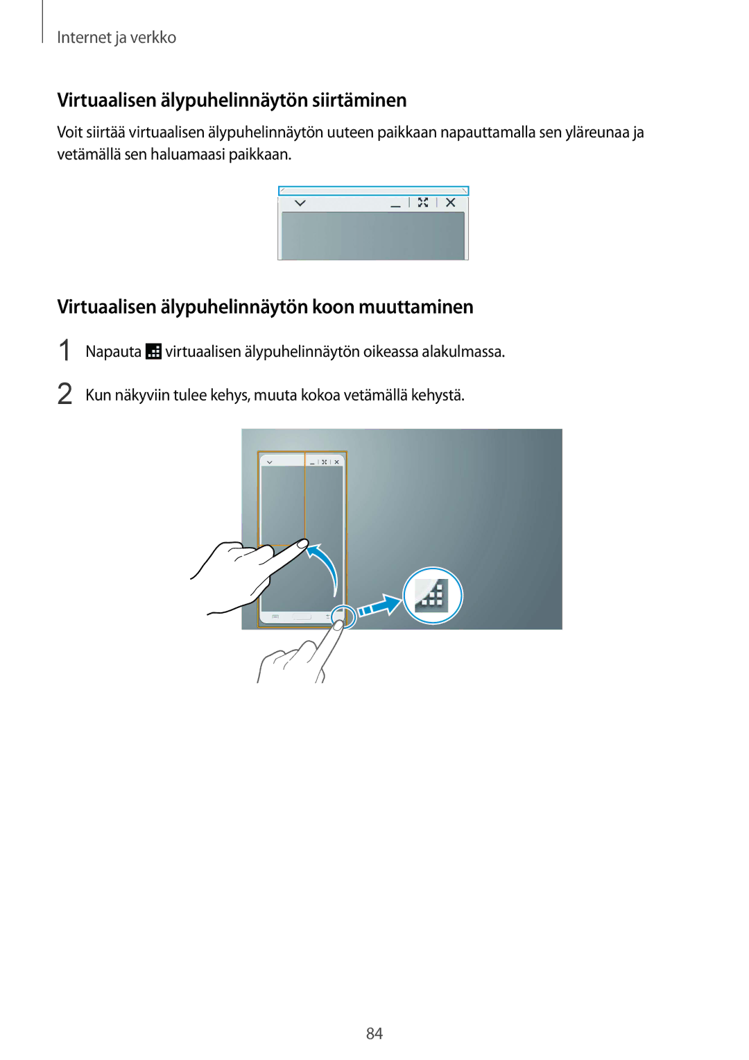 Samsung SM-T9000ZKANEE manual Virtuaalisen älypuhelinnäytön siirtäminen, Virtuaalisen älypuhelinnäytön koon muuttaminen 