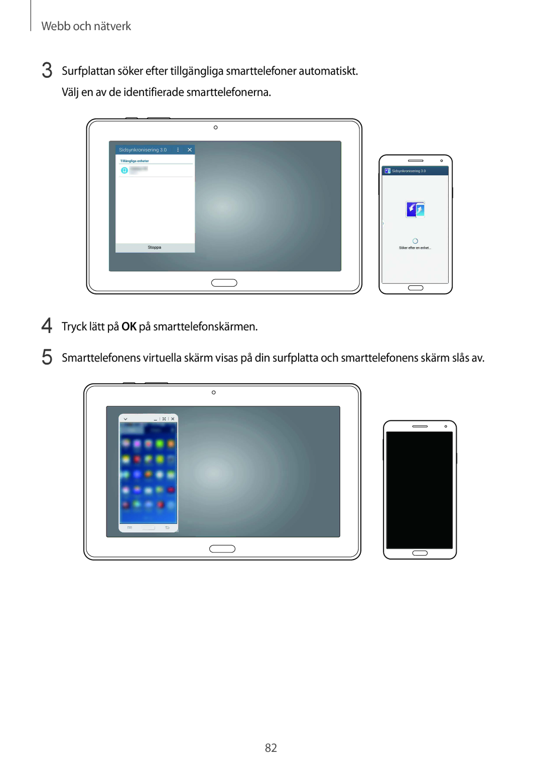 Samsung SM-T9000ZKANEE, SM-T9000ZWANEE manual Tryck lätt på OK på smarttelefonskärmen 