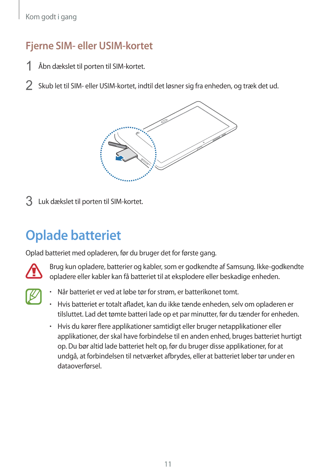 Samsung SM-T9050ZWANEE, SM-T9050ZKANEE manual Oplade batteriet, Fjerne SIM- eller USIM-kortet 