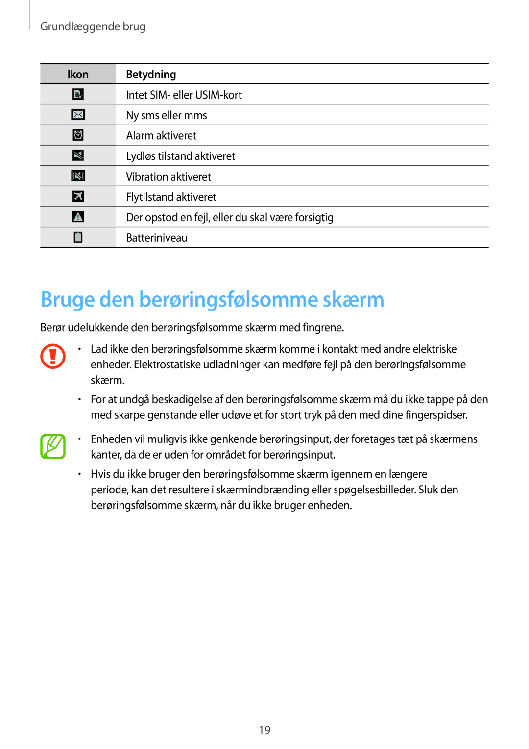 Samsung SM-T9050ZWANEE, SM-T9050ZKANEE manual Bruge den berøringsfølsomme skærm, Grundlæggende brug 