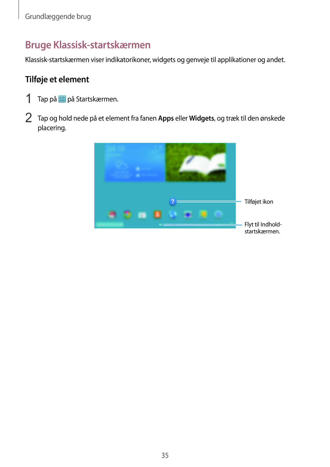 Samsung SM-T9050ZWANEE, SM-T9050ZKANEE manual Bruge Klassisk-startskærmen, Tilføje et element 