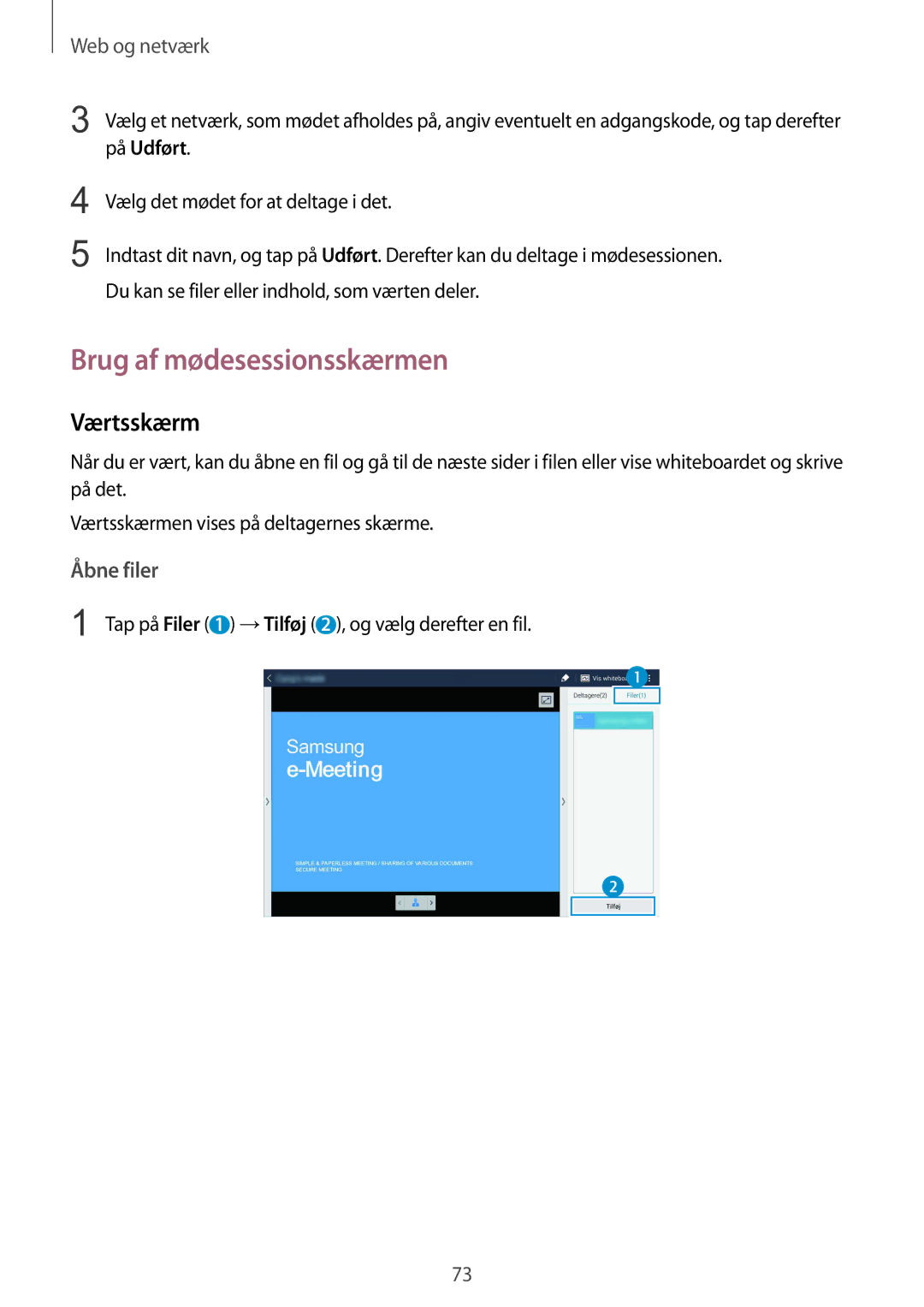 Samsung SM-T9050ZWANEE manual Brug af mødesessionsskærmen, Værtsskærm, Tap på Filer 1 →Tilføj 2 , og vælg derefter en fil 