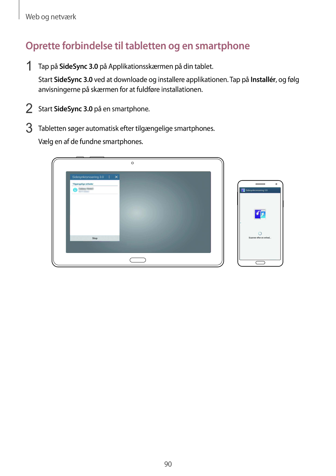 Samsung SM-T9050ZKANEE, SM-T9050ZWANEE manual Oprette forbindelse til tabletten og en smartphone 