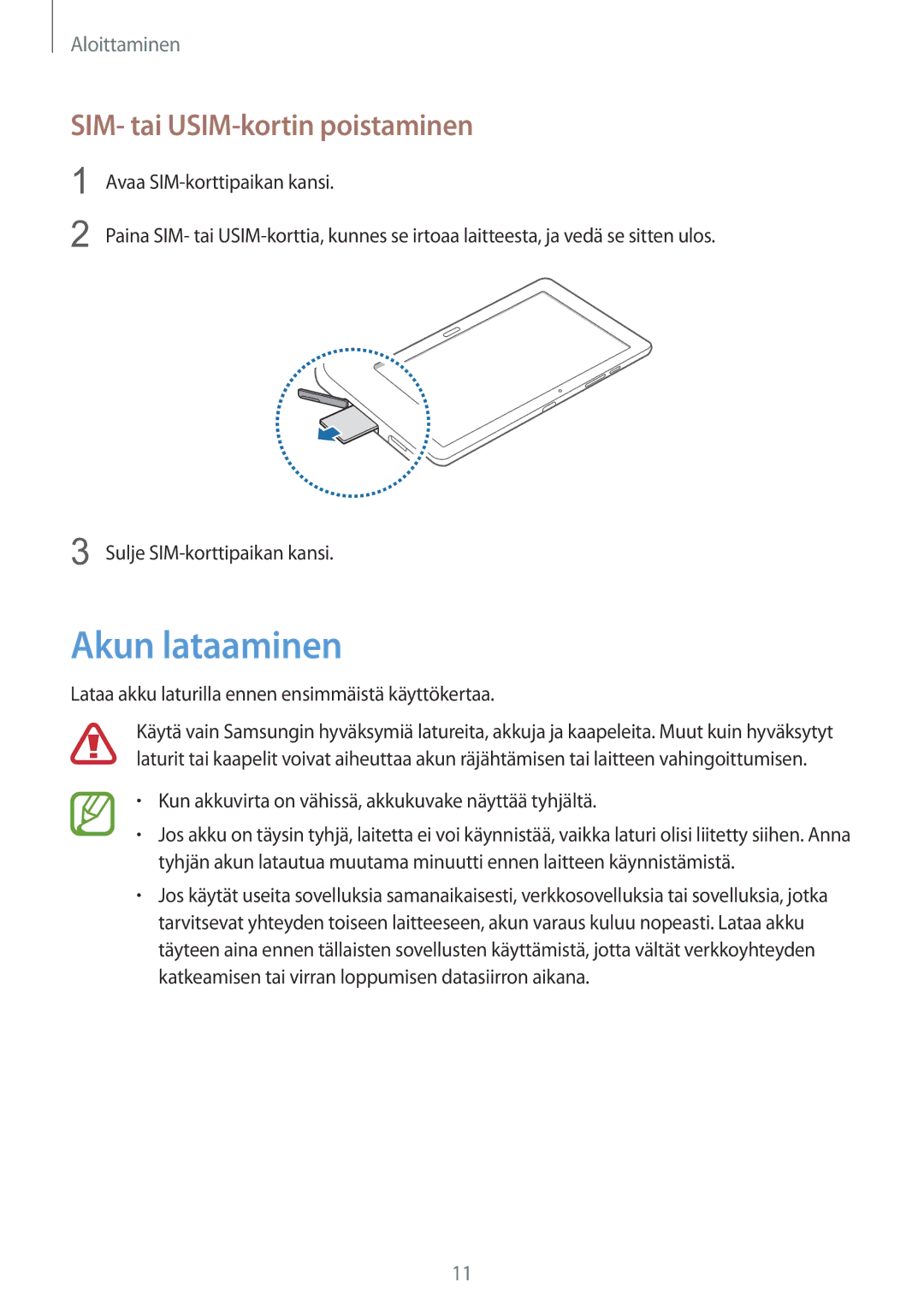 Samsung SM-T9050ZWANEE, SM-T9050ZKANEE manual Akun lataaminen, SIM- tai USIM-kortin poistaminen 