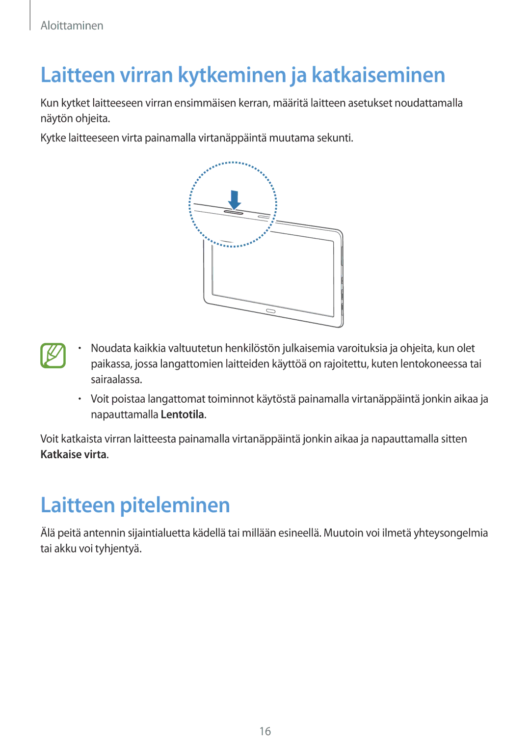 Samsung SM-T9050ZKANEE, SM-T9050ZWANEE manual Laitteen virran kytkeminen ja katkaiseminen, Laitteen piteleminen 