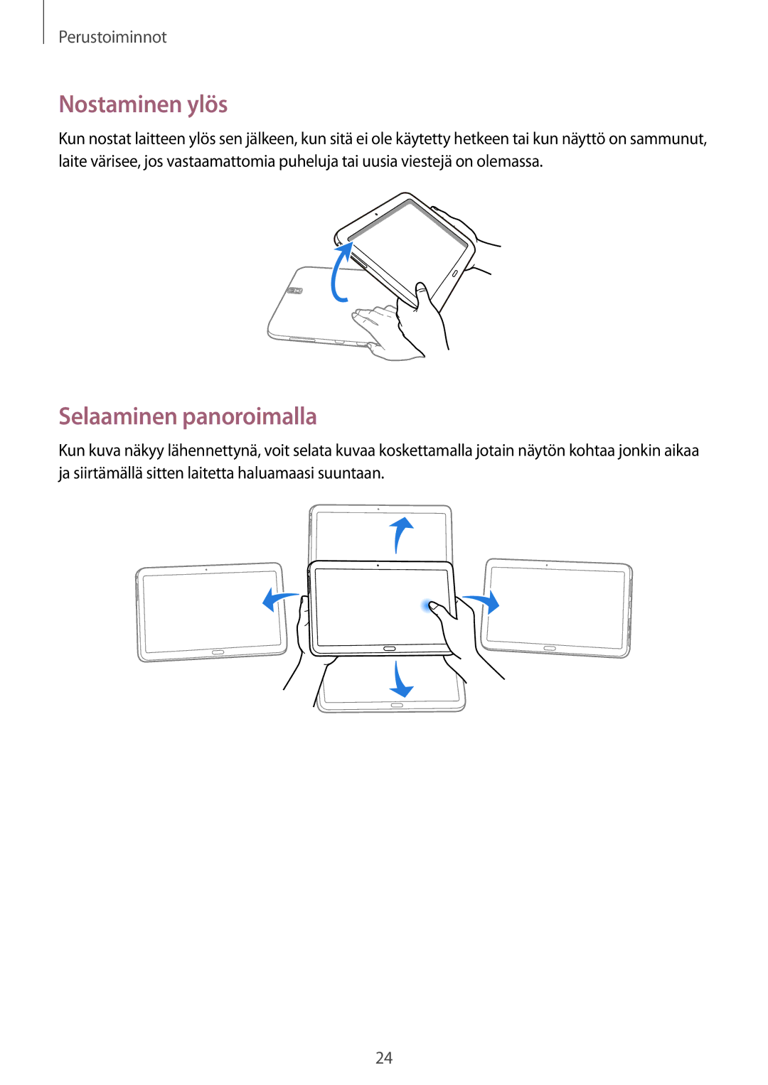 Samsung SM-T9050ZKANEE, SM-T9050ZWANEE manual Nostaminen ylös, Selaaminen panoroimalla 