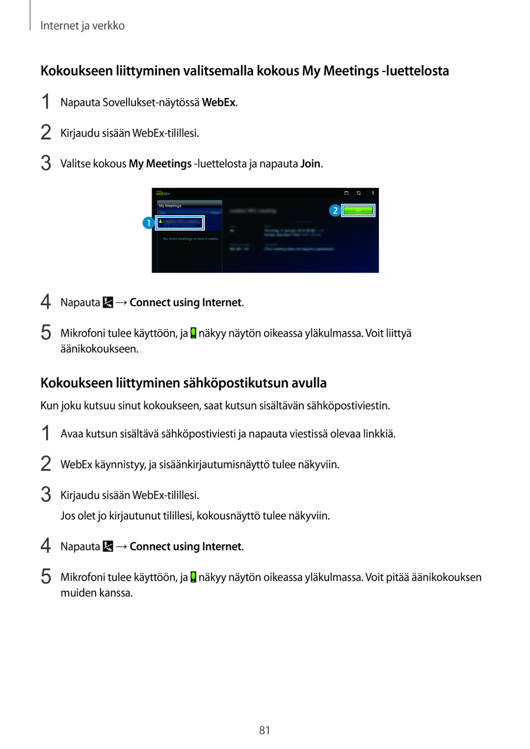 Samsung SM-T9050ZWANEE Kokoukseen liittyminen sähköpostikutsun avulla, Napauta Sovellukset-näytössä WebEx, Äänikokoukseen 