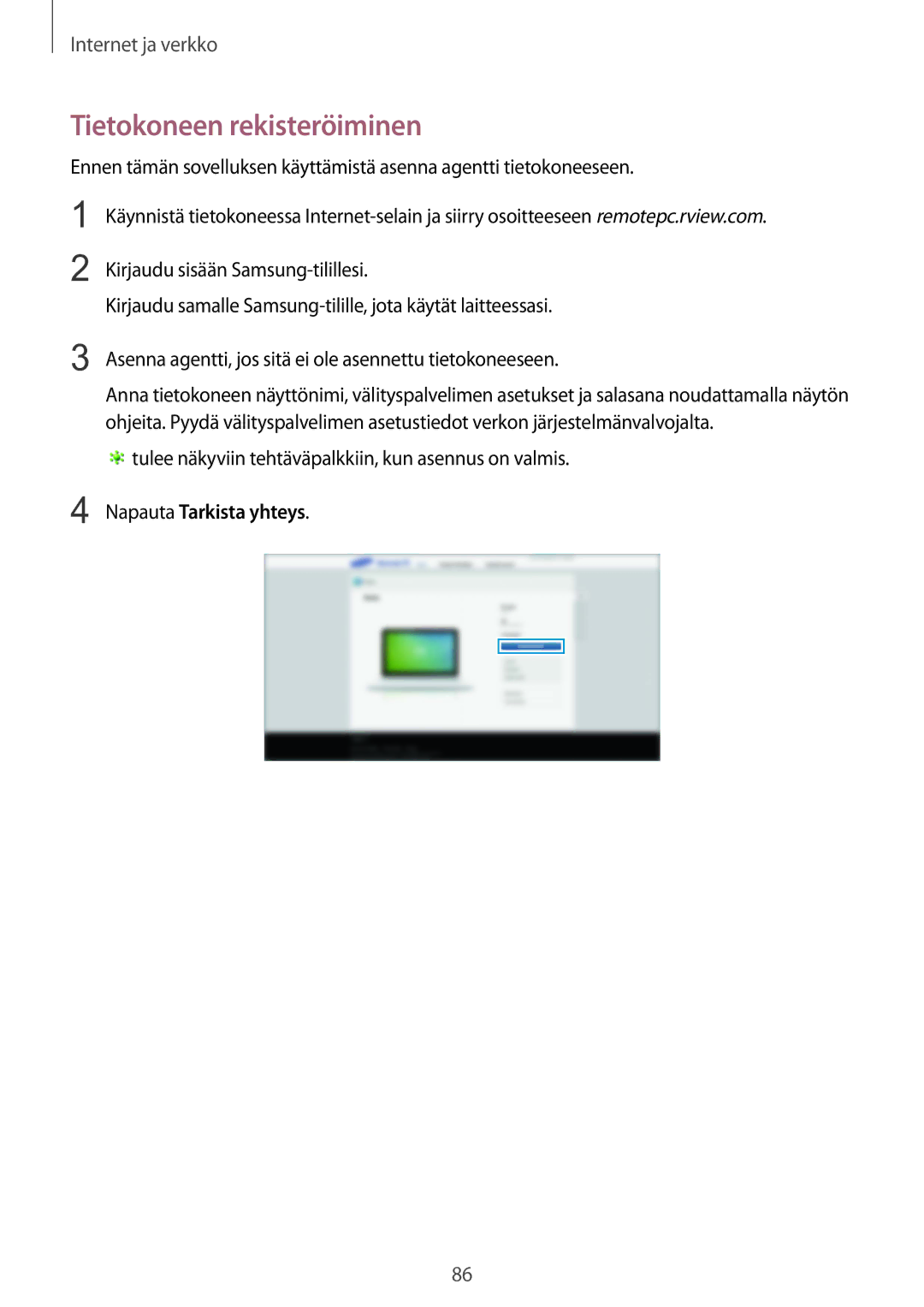 Samsung SM-T9050ZKANEE, SM-T9050ZWANEE Tietokoneen rekisteröiminen, Tulee näkyviin tehtäväpalkkiin, kun asennus on valmis 