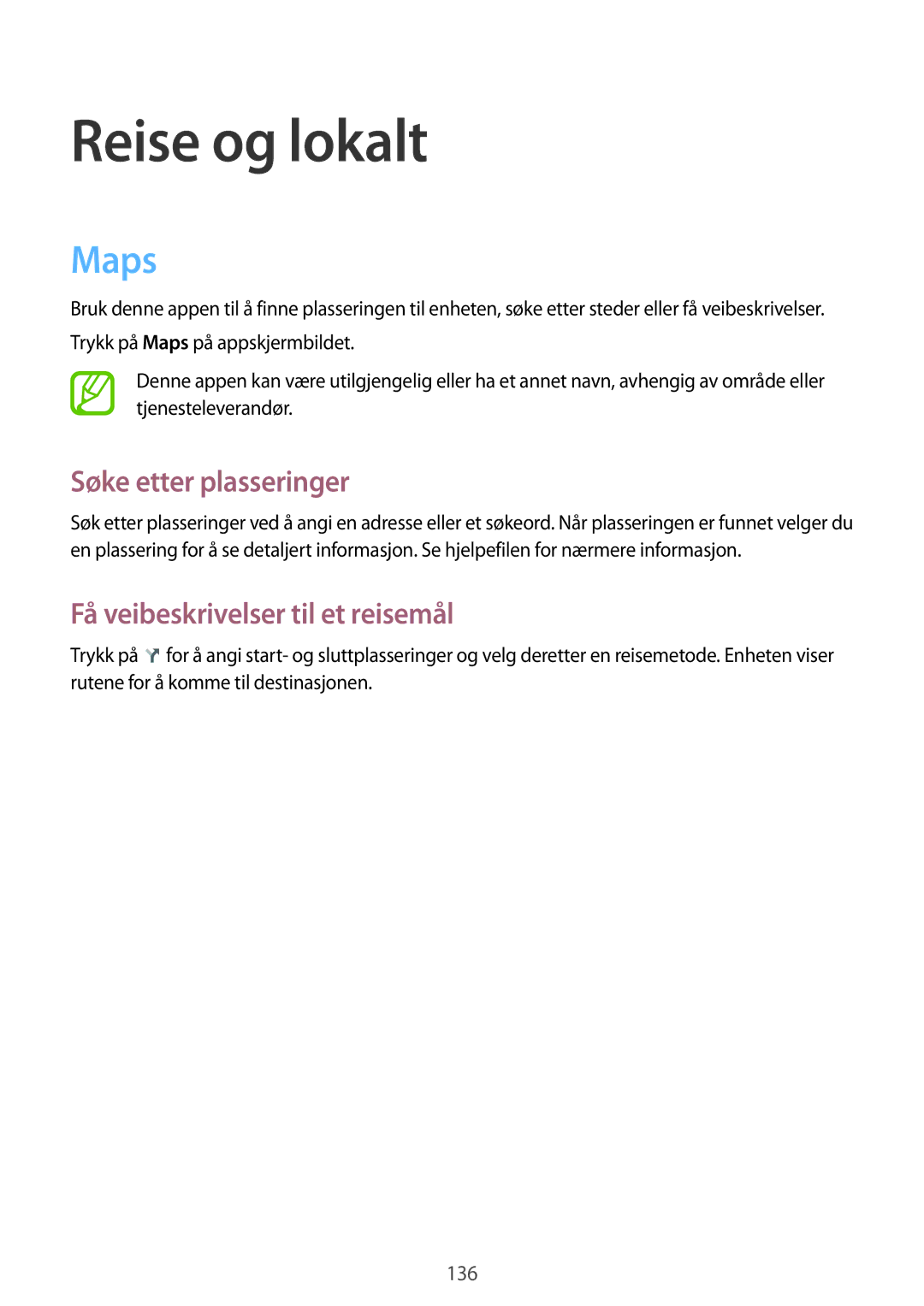 Samsung SM-T9050ZKANEE, SM-T9050ZWANEE Reise og lokalt, Maps, Søke etter plasseringer, Få veibeskrivelser til et reisemål 