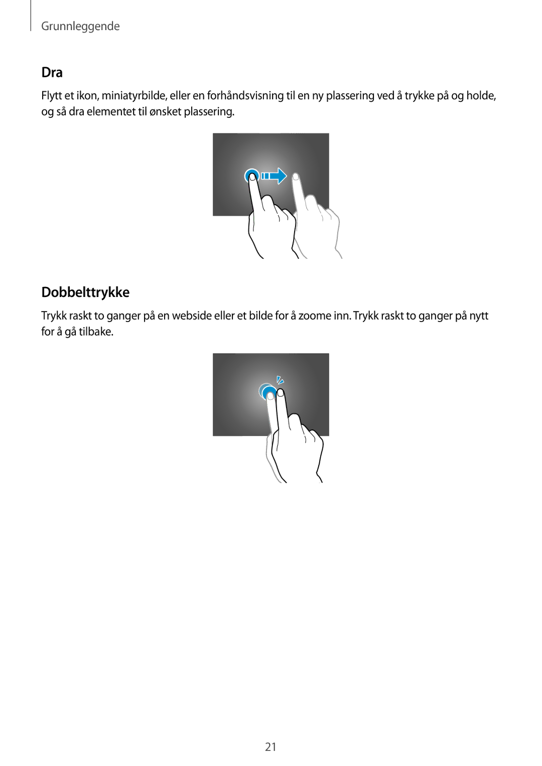 Samsung SM-T9050ZWANEE, SM-T9050ZKANEE manual Dra, Dobbelttrykke 