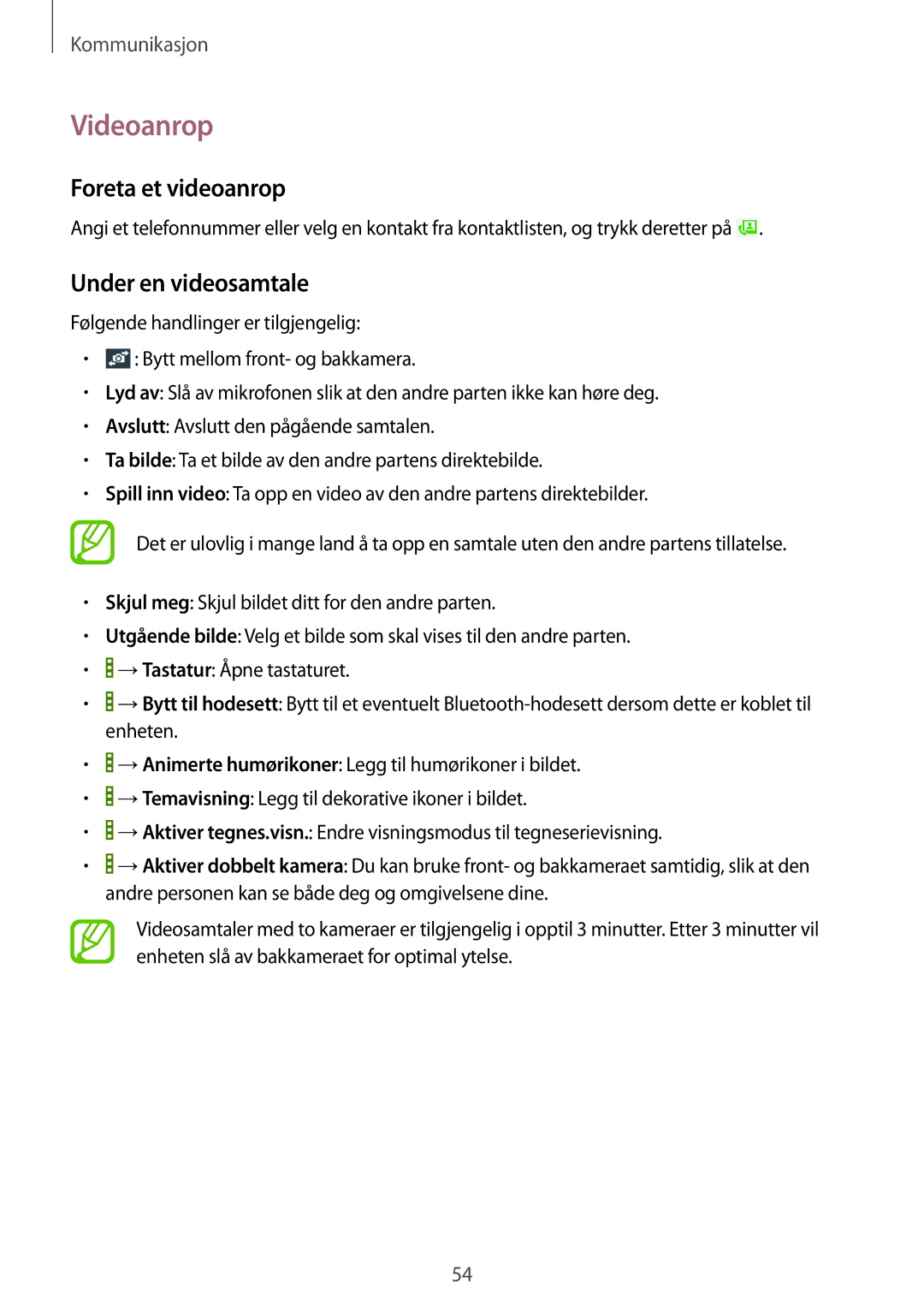 Samsung SM-T9050ZKANEE, SM-T9050ZWANEE manual Videoanrop, Foreta et videoanrop, Under en videosamtale 