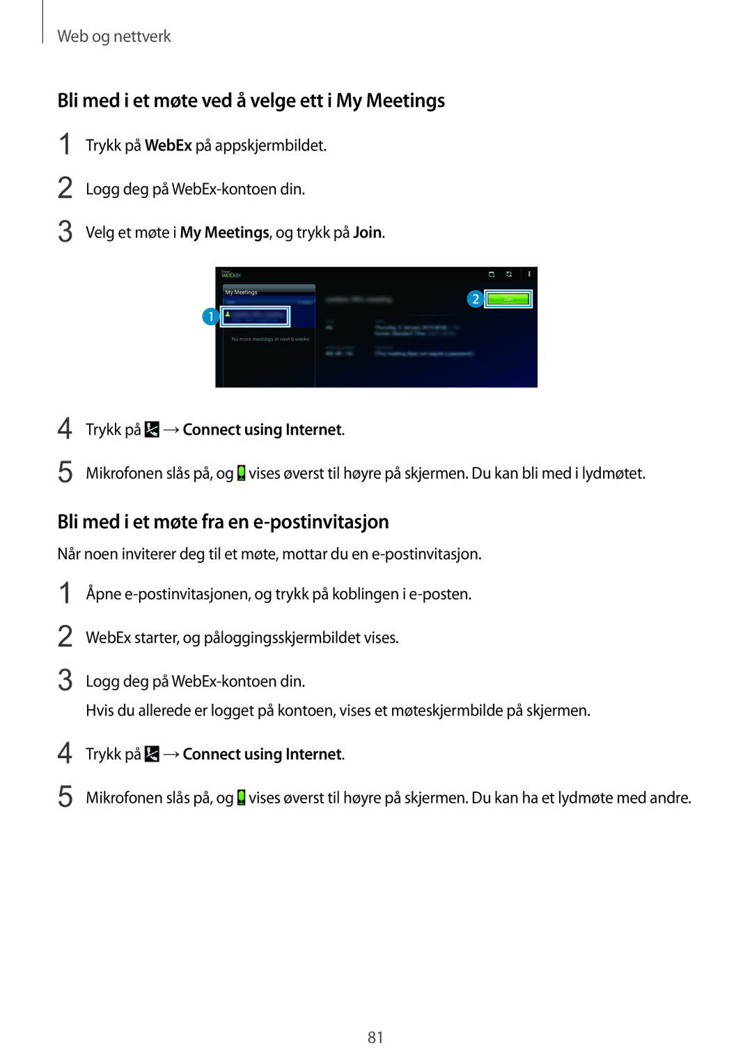 Samsung SM-T9050ZWANEE manual Bli med i et møte ved å velge ett i My Meetings, Bli med i et møte fra en e-postinvitasjon 