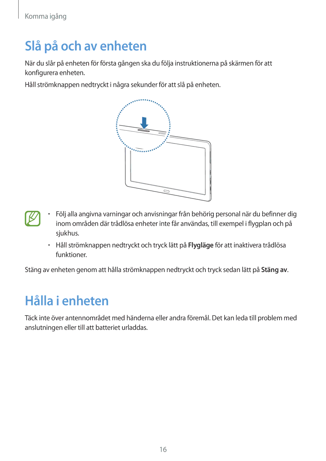 Samsung SM-T9050ZKANEE, SM-T9050ZWANEE manual Slå på och av enheten, Hålla i enheten 