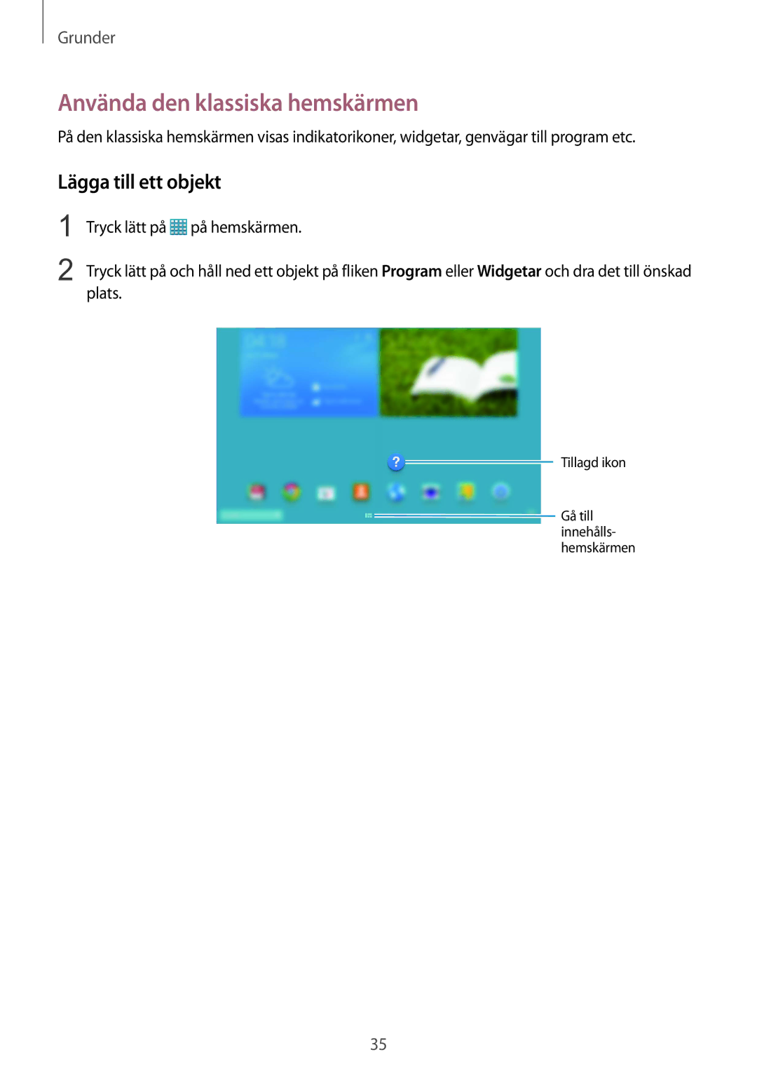 Samsung SM-T9050ZWANEE, SM-T9050ZKANEE manual Använda den klassiska hemskärmen, Lägga till ett objekt 