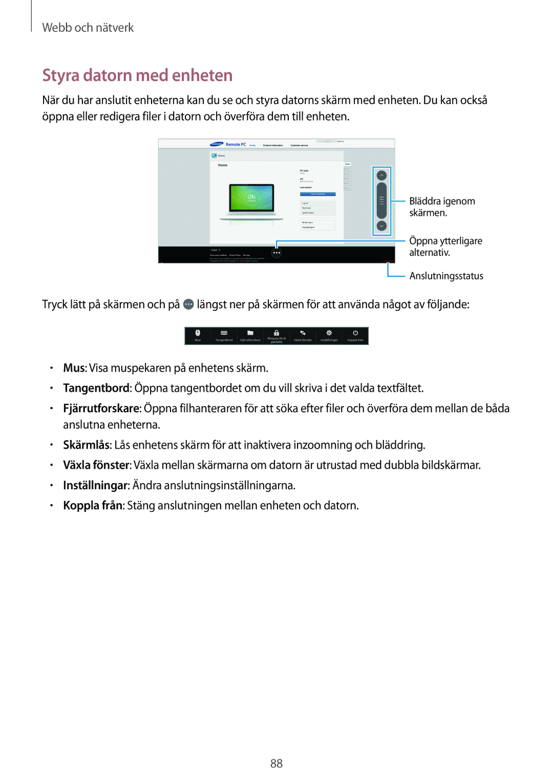 Samsung SM-T9050ZKANEE, SM-T9050ZWANEE manual Styra datorn med enheten 