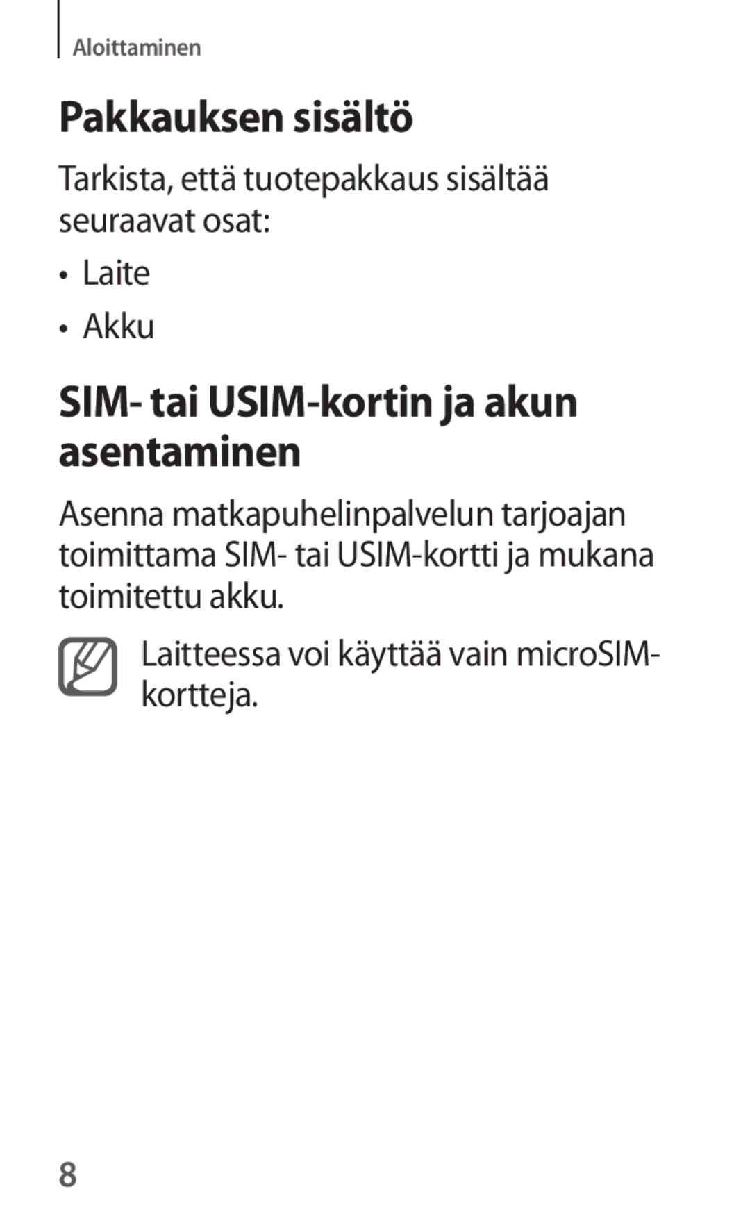 Samsung SM-V101FDWANEE manual Pakkauksen sisältö, SIM- tai USIM-kortin ja akun asentaminen 