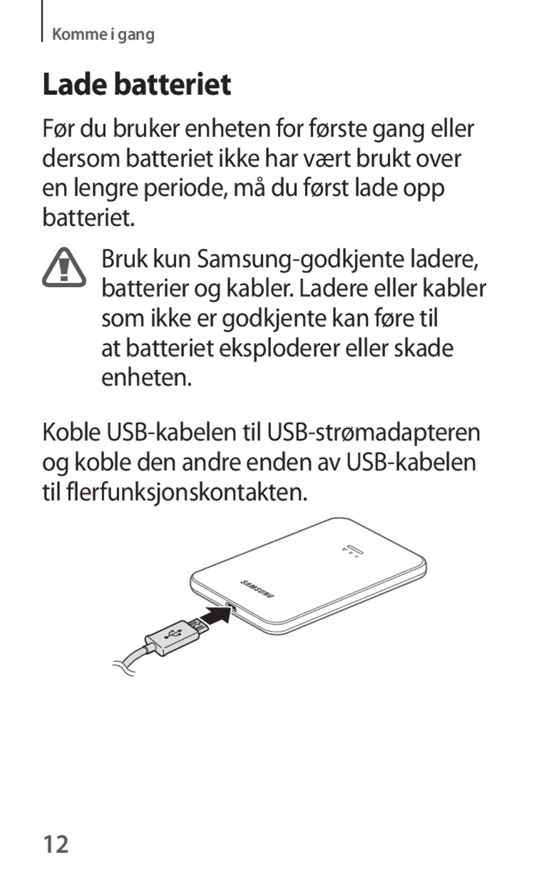 Samsung SM-V101FDWANEE manual Lade batteriet, At batteriet eksploderer eller skade enheten 