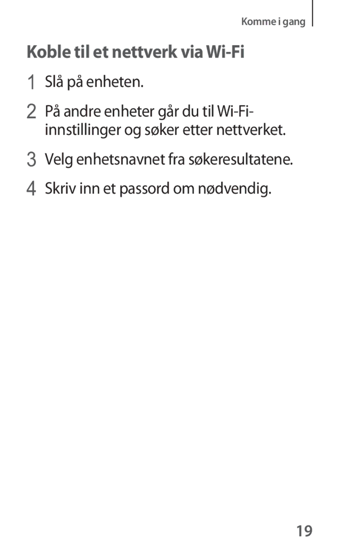 Samsung SM-V101FDWANEE manual Koble til et nettverk via Wi-Fi, Slå på enheten, Skriv inn et passord om nødvendig 