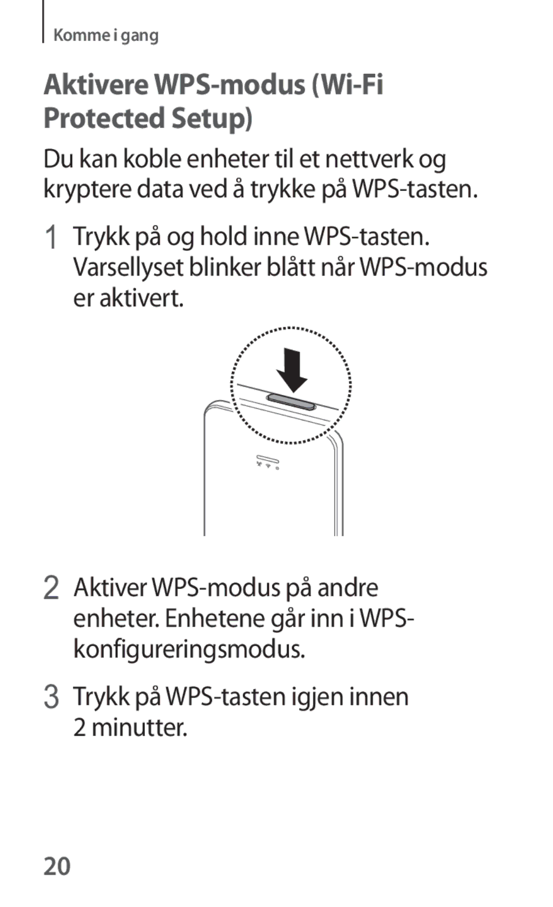 Samsung SM-V101FDWANEE manual Aktivere WPS-modus Wi-Fi Protected Setup, Trykk på WPS-tasten igjen innen 2 minutter 