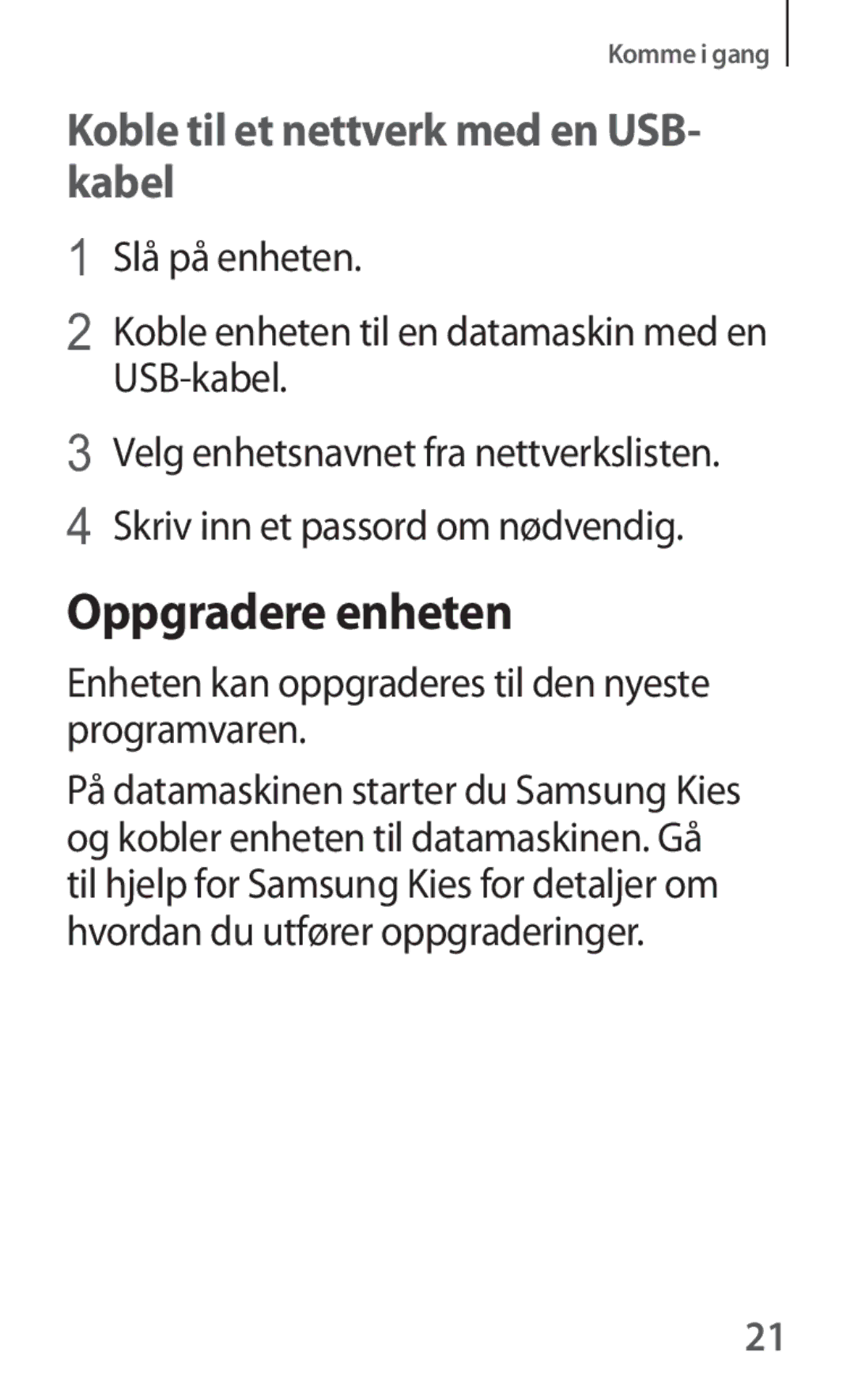 Samsung SM-V101FDWANEE manual Oppgradere enheten, Koble til et nettverk med en USB- kabel 