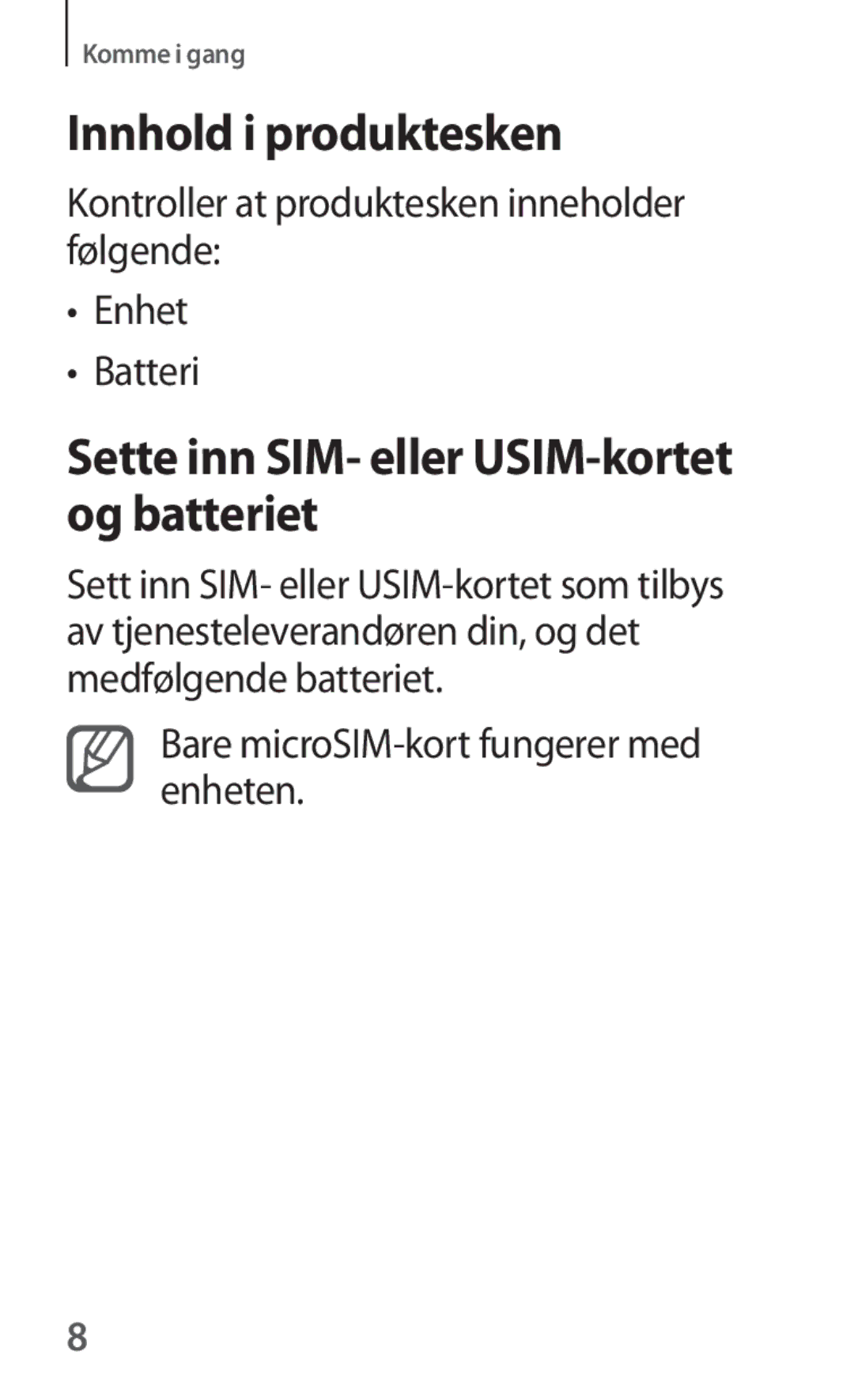 Samsung SM-V101FDWANEE manual Innhold i produktesken, Sette inn SIM- eller USIM-kortet og batteriet 