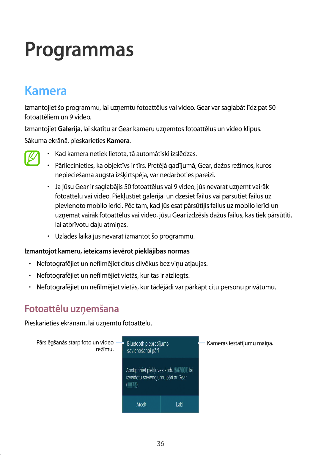 Samsung SM-V7000WDASEB Programmas, Kamera, Fotoattēlu uzņemšana, Izmantojot kameru, ieteicams ievērot pieklājības normas 